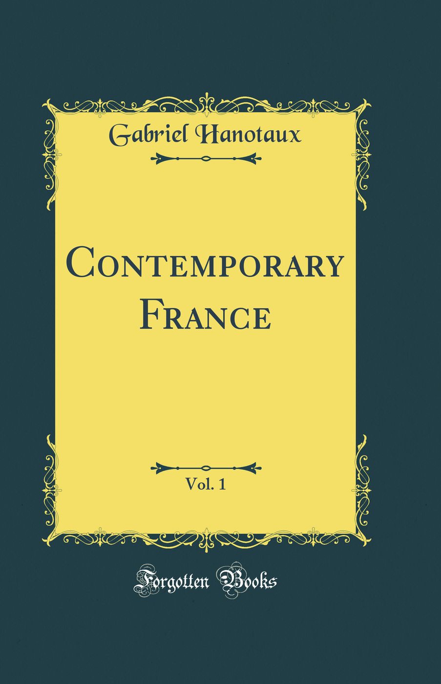 Contemporary France, Vol. 1 (Classic Reprint)
