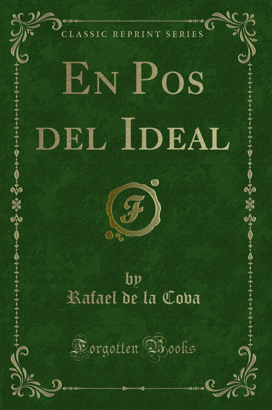 En Pos del Ideal (Classic Reprint)