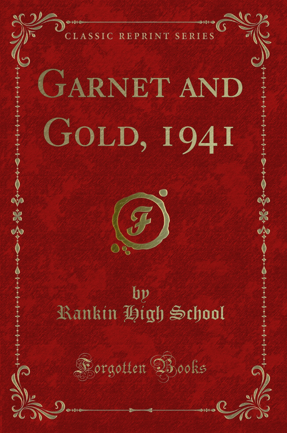 Garnet and Gold, 1941 (Classic Reprint)