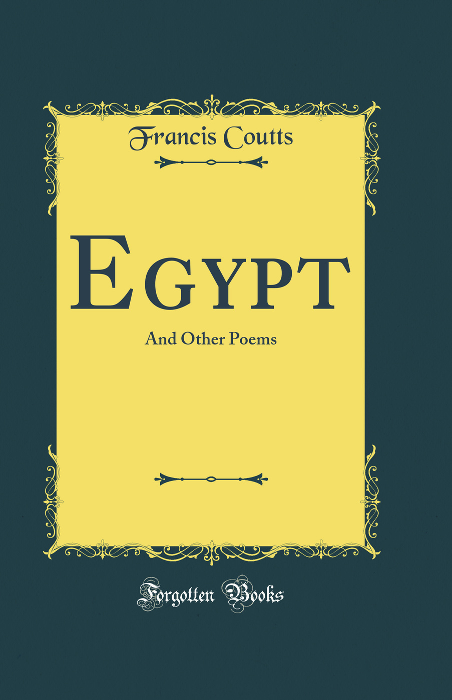 Egypt: And Other Poems (Classic Reprint)