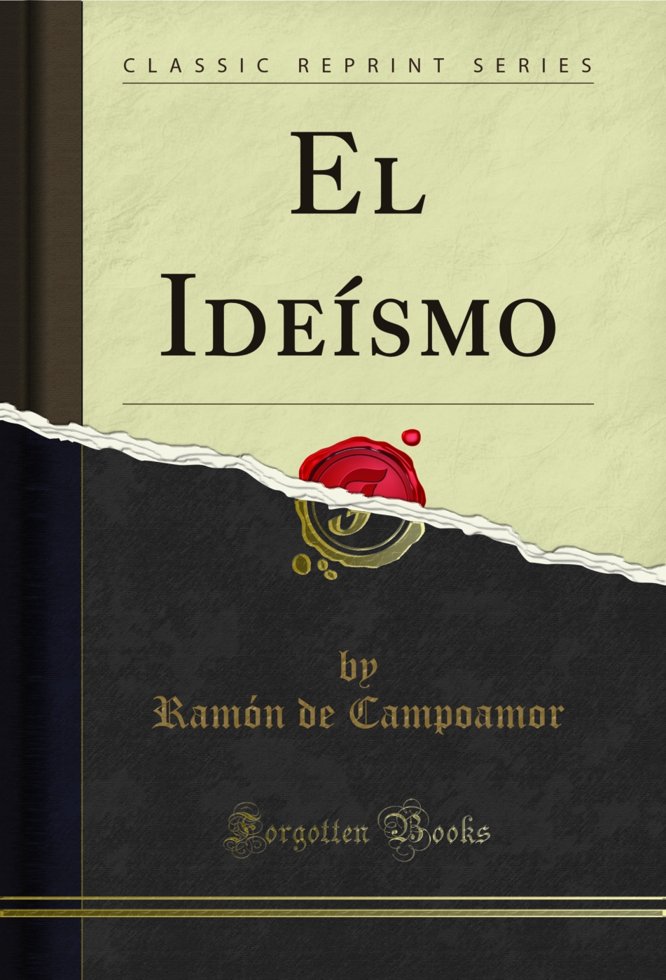 El Ideísmo (Classic Reprint)