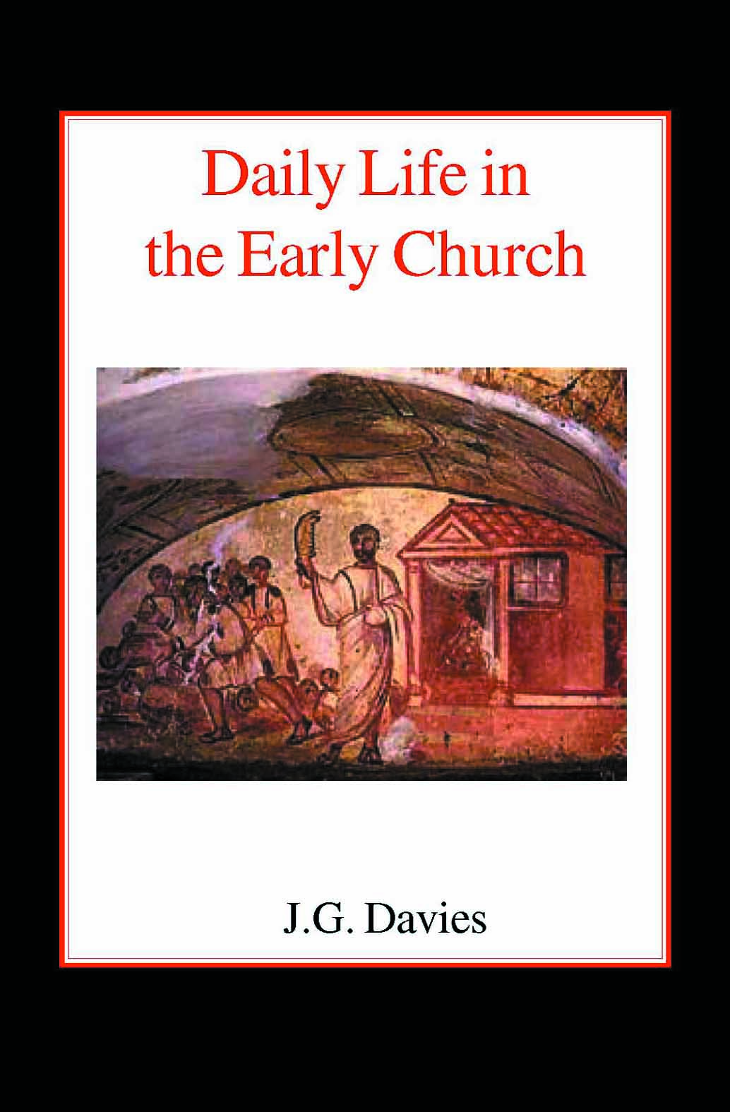 Daily Life in the Early Church