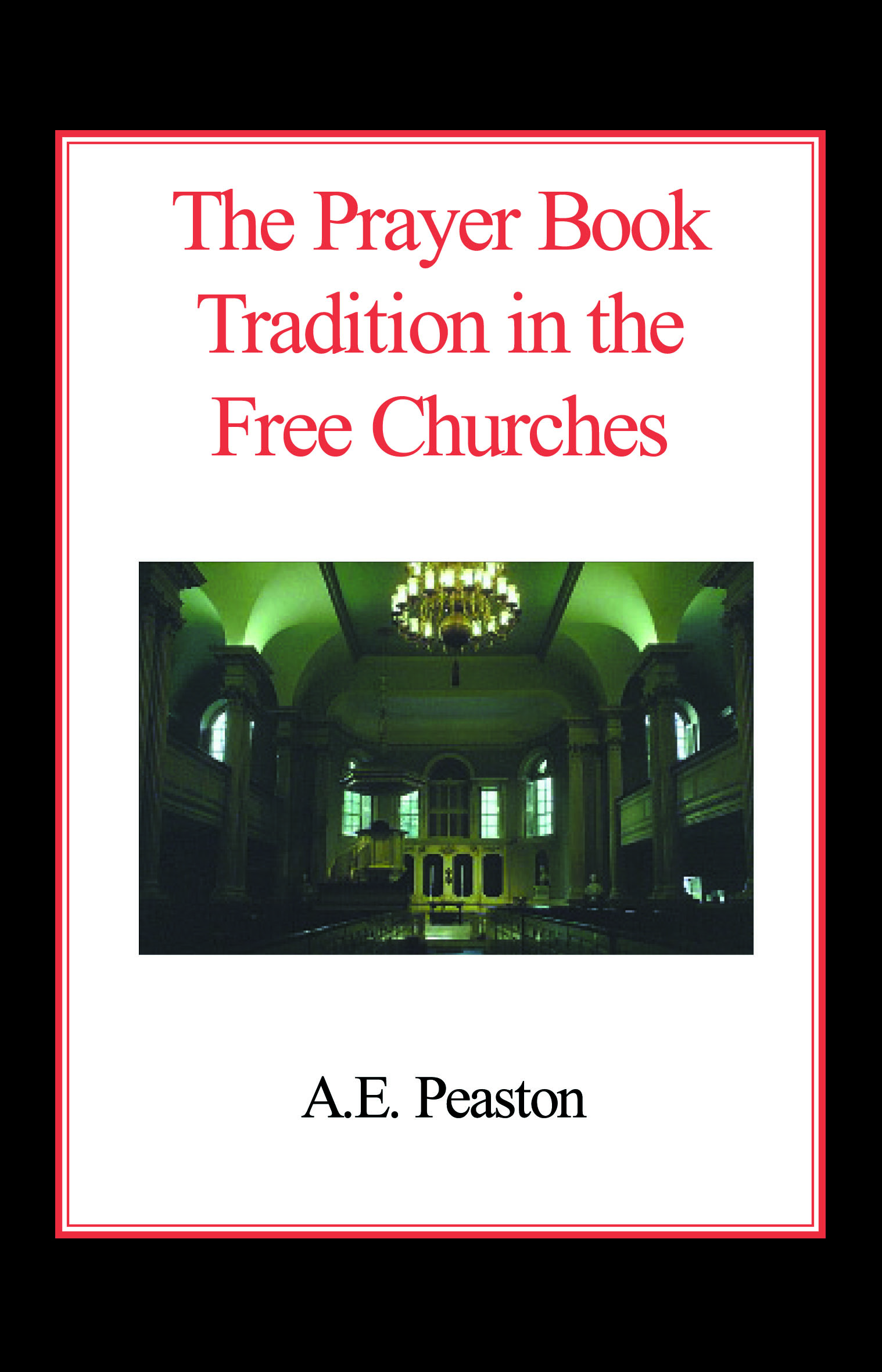 The Prayer Book Tradition in the Free Church