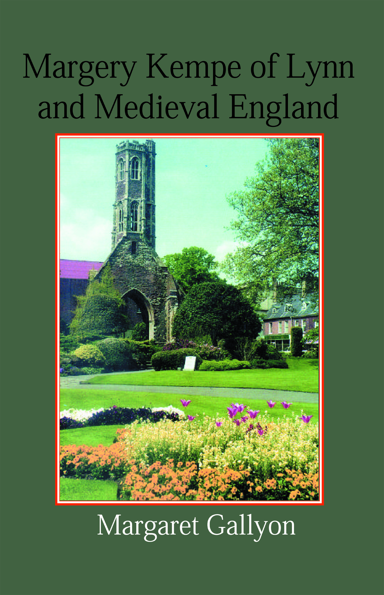 Margery Kempe of Lynn and Medieval England