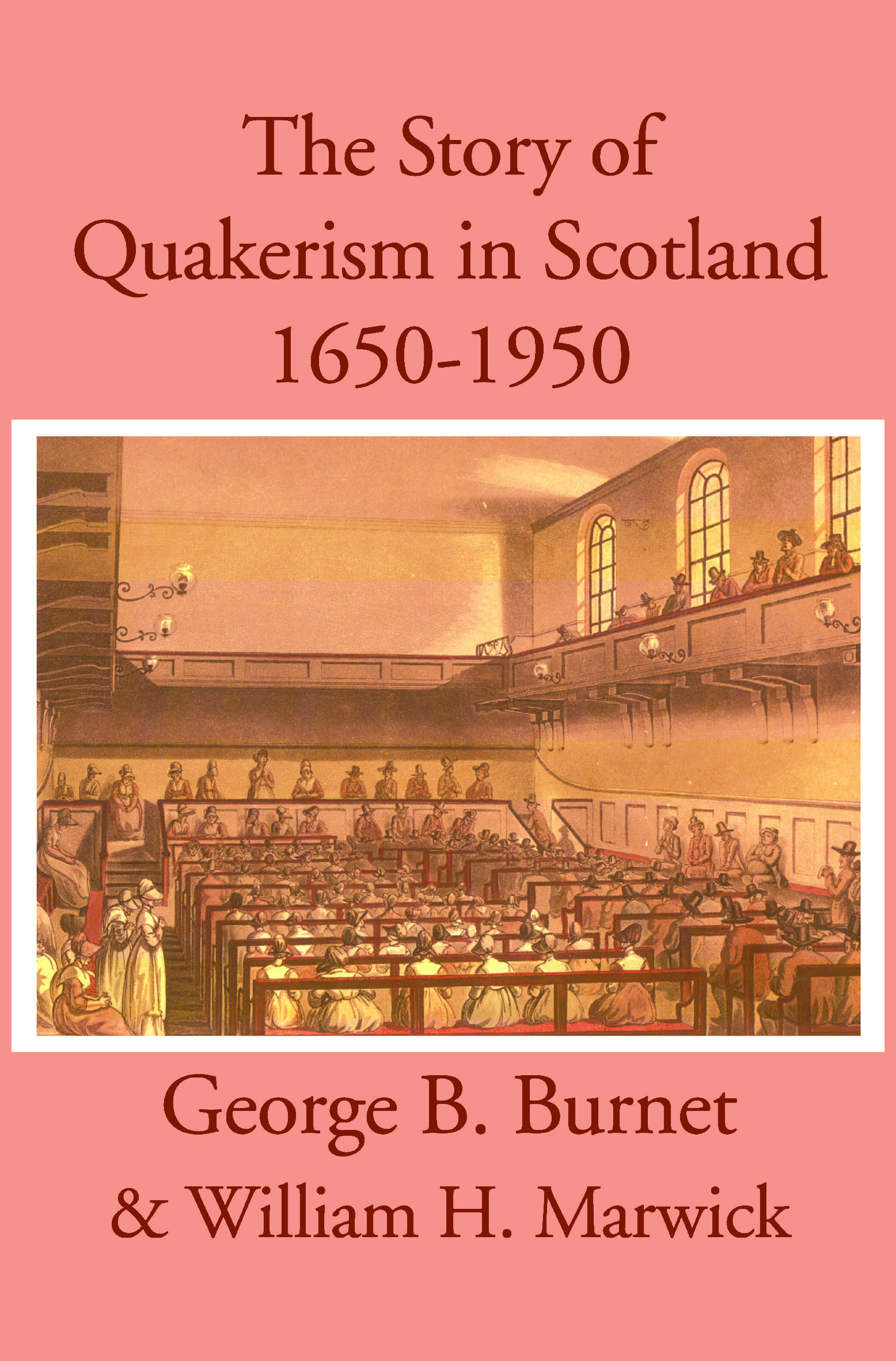 The Story of Quakerism in Scotland: 1650-1850