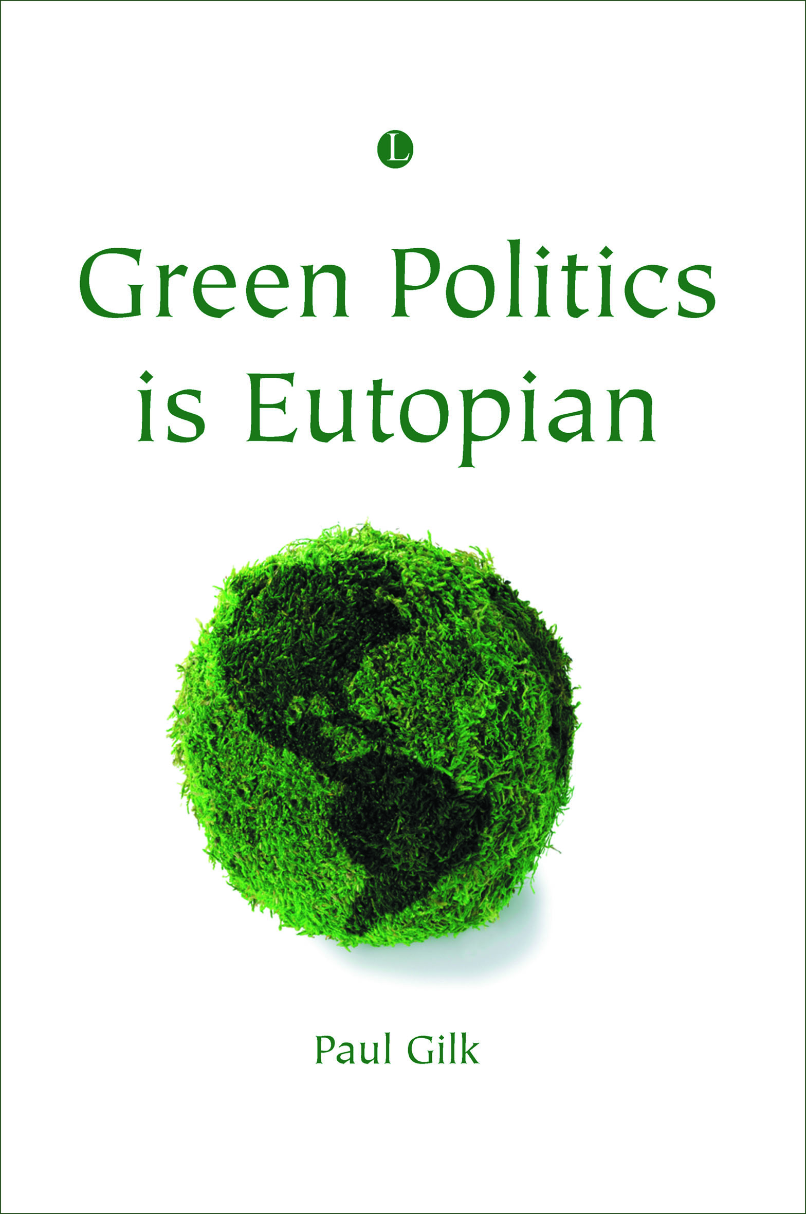 Green Politics is Eutopian