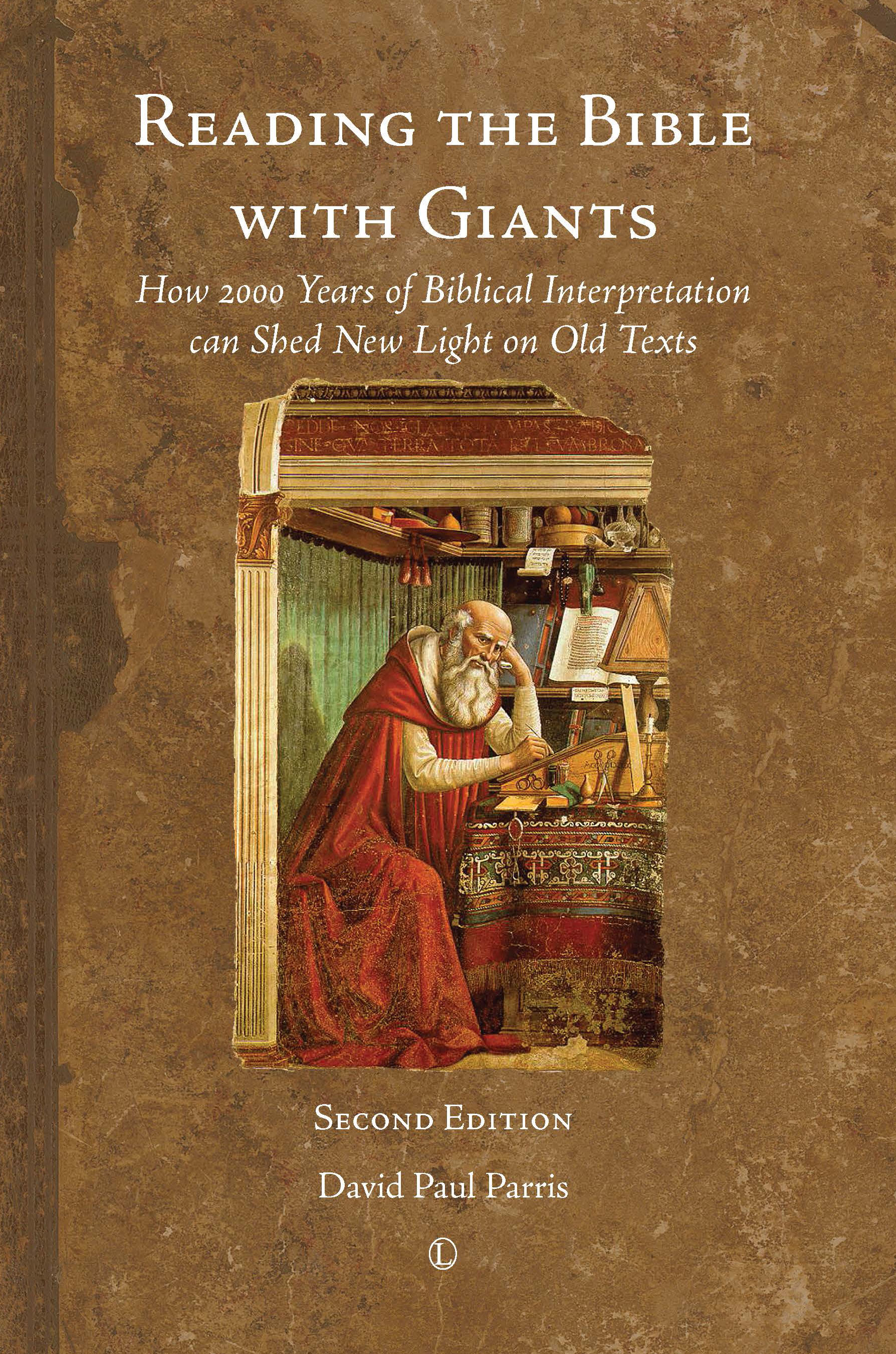 Reading the Bible with Giants: How 2000 Years of Biblical Interpretation Can Shed New Light on Old Texts (2nd edition)