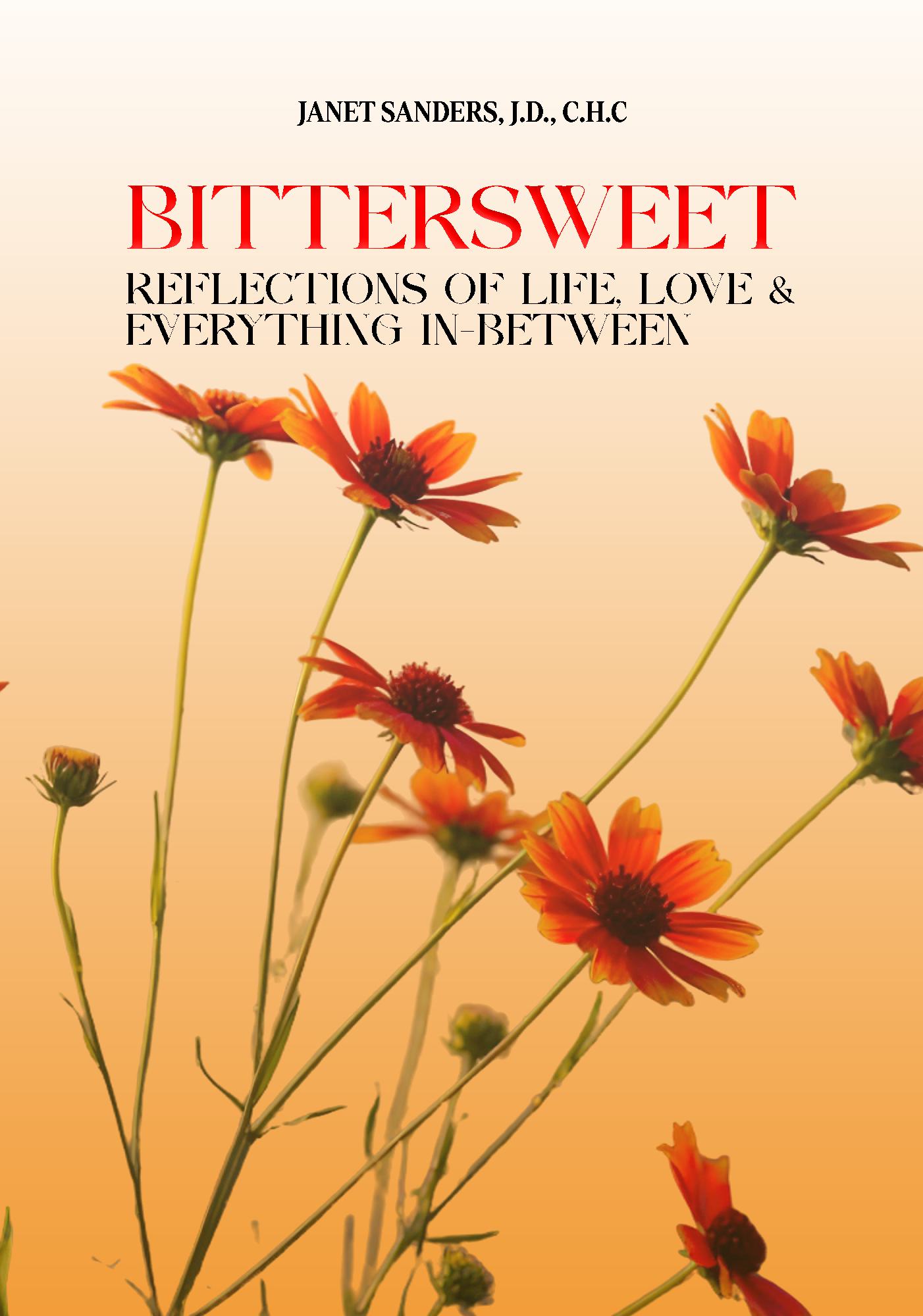 Bittersweet: Reflections of Life, Love, & Everything in Between