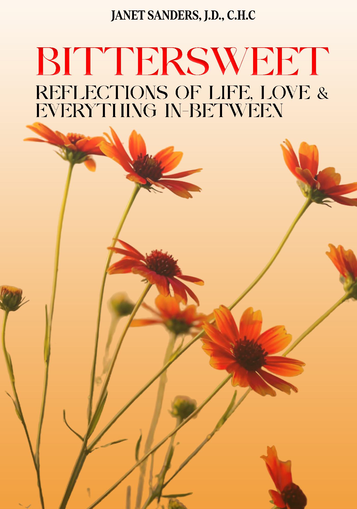 Bittersweet: Reflections of Life, Love, & Everything in Between