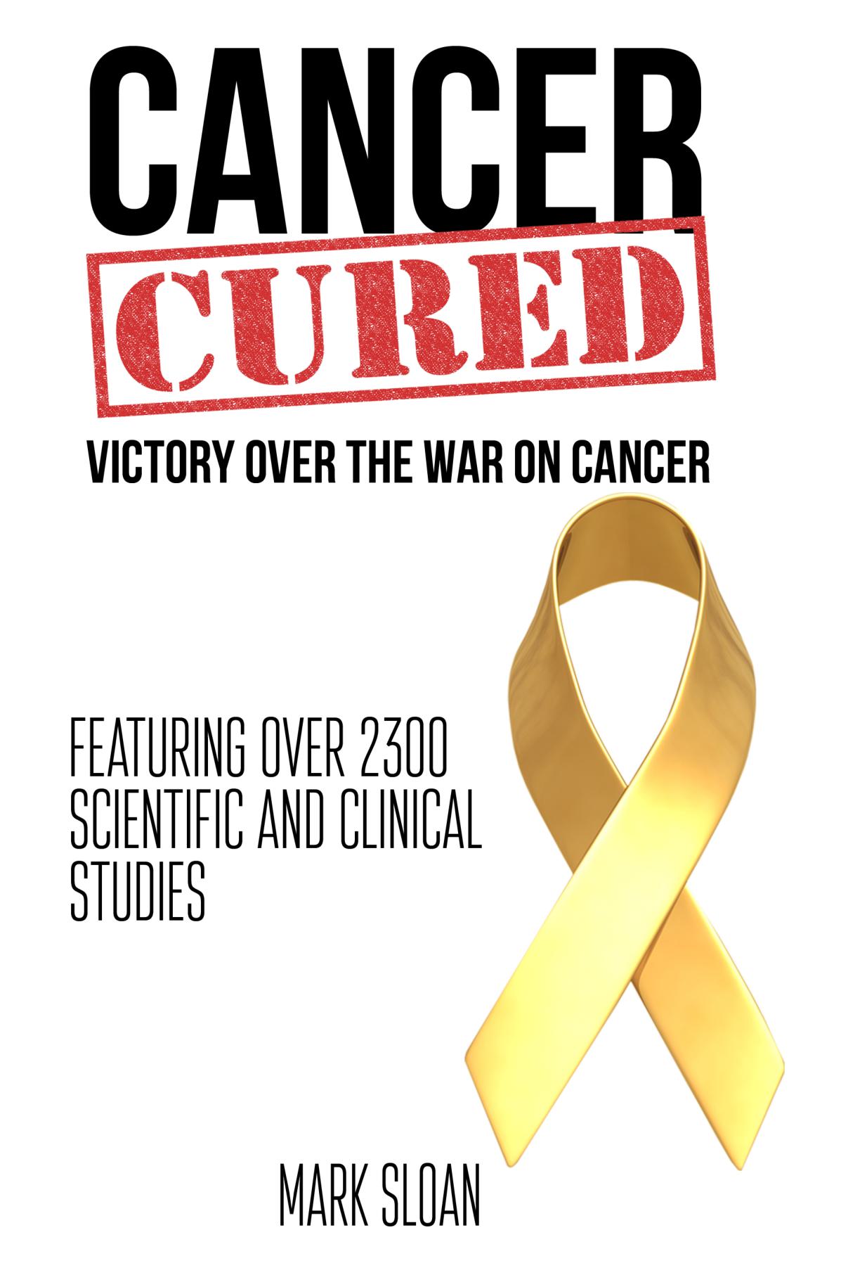 Cancer Cured: Victory Over The War On Cancer