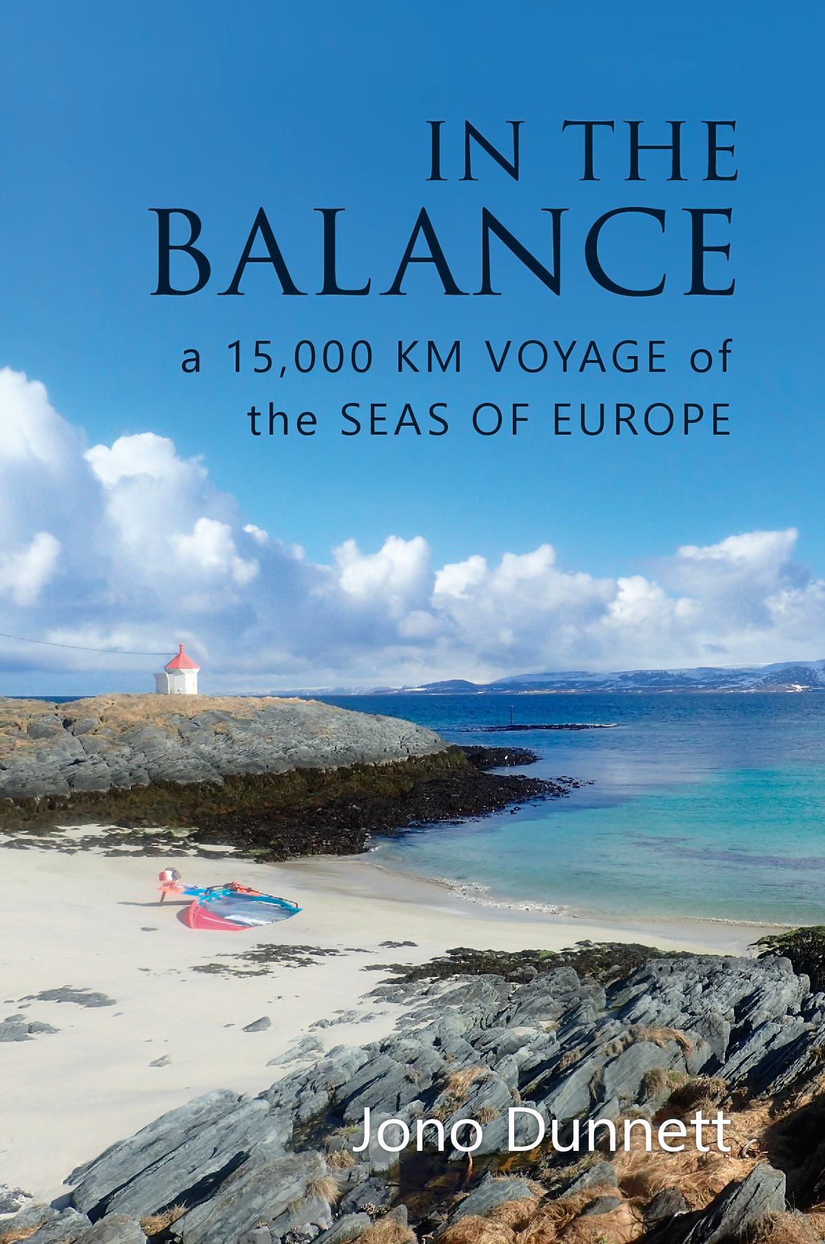 In The Balance - A 15,000 km Voyage of the Seas of Europe