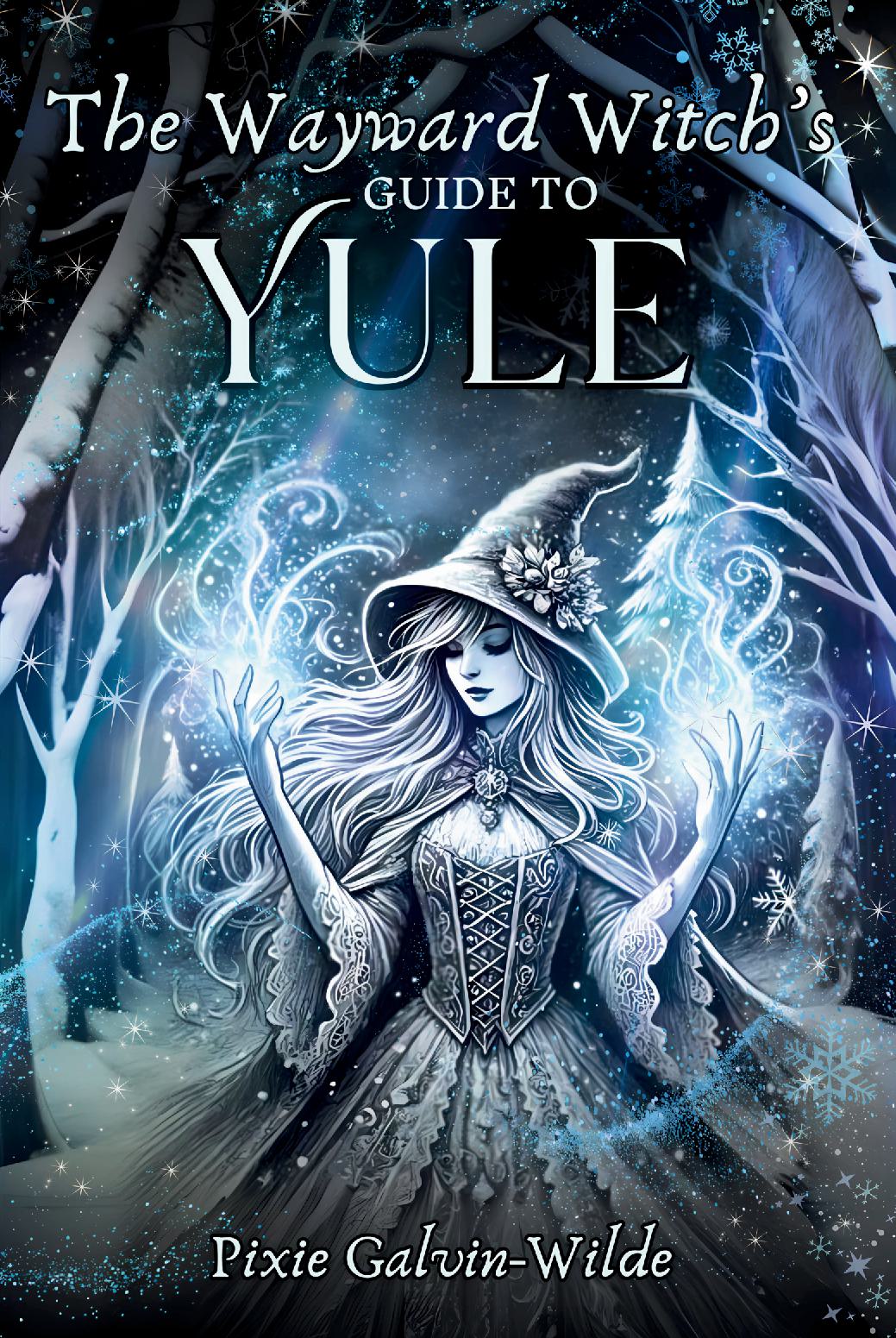 The Wayward Witch's Guide to Yule