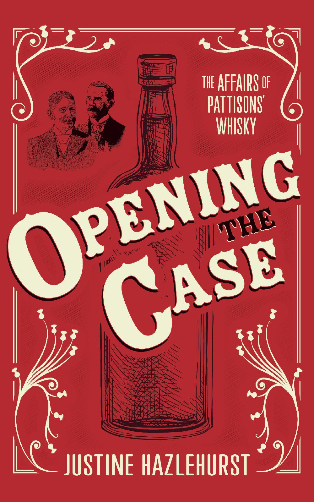 Opening The Case: The Affairs of Pattisons' Whisky