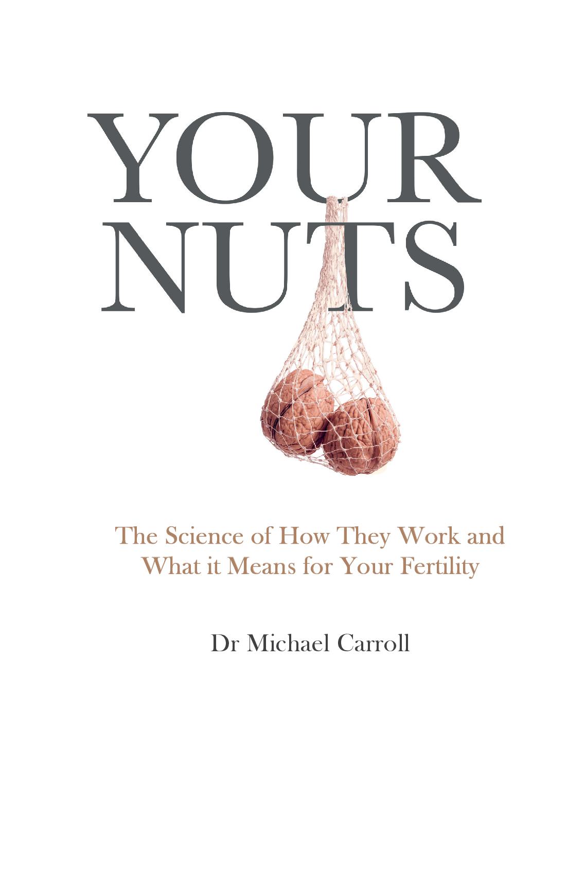YOUR NUTS The Science of How They Work and What it Means for Your Fertility