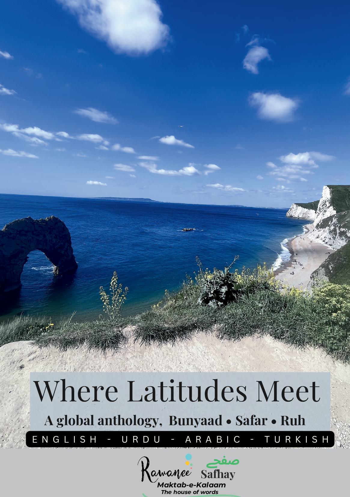 Where Latitudes Meet - A Global Anthology — Bunyaad · Safar · Ruh