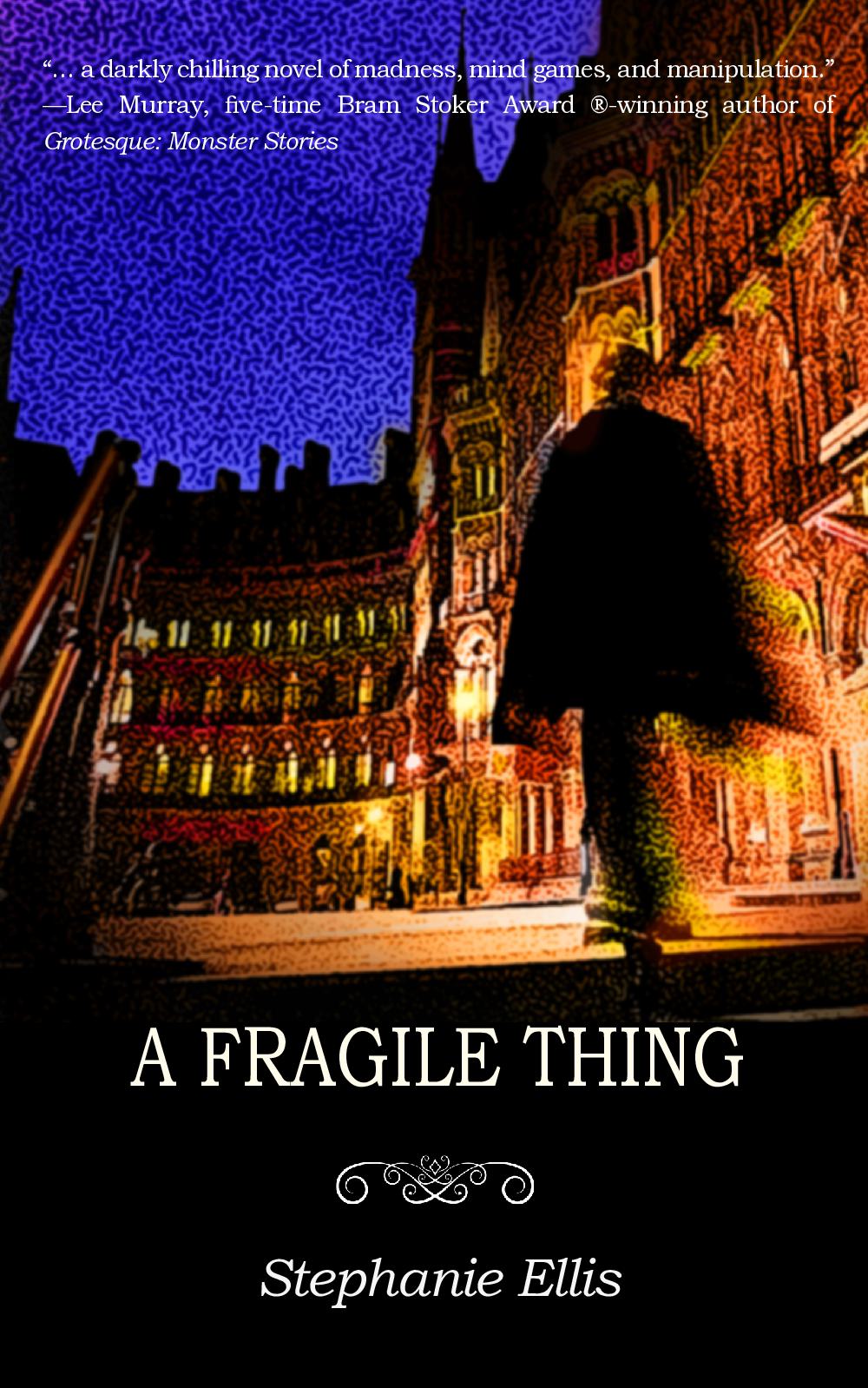 A Fragile Thing