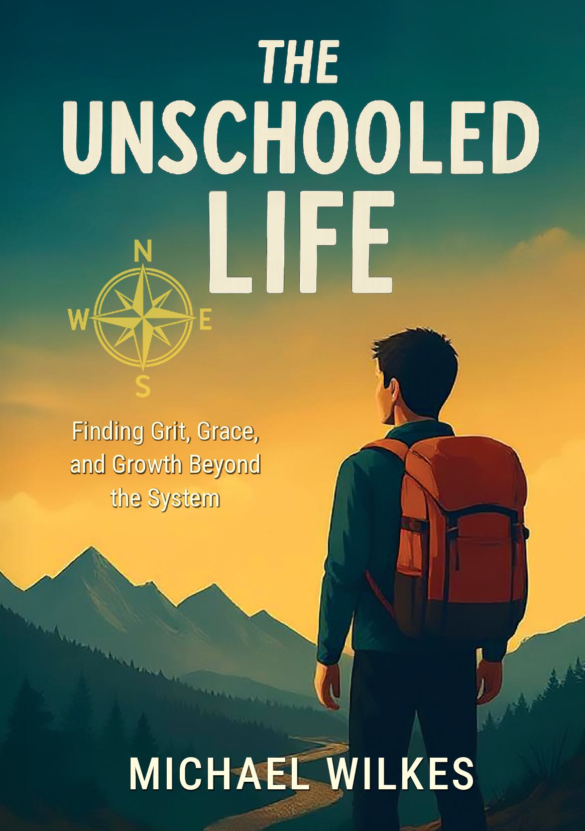 The Unschooled Life