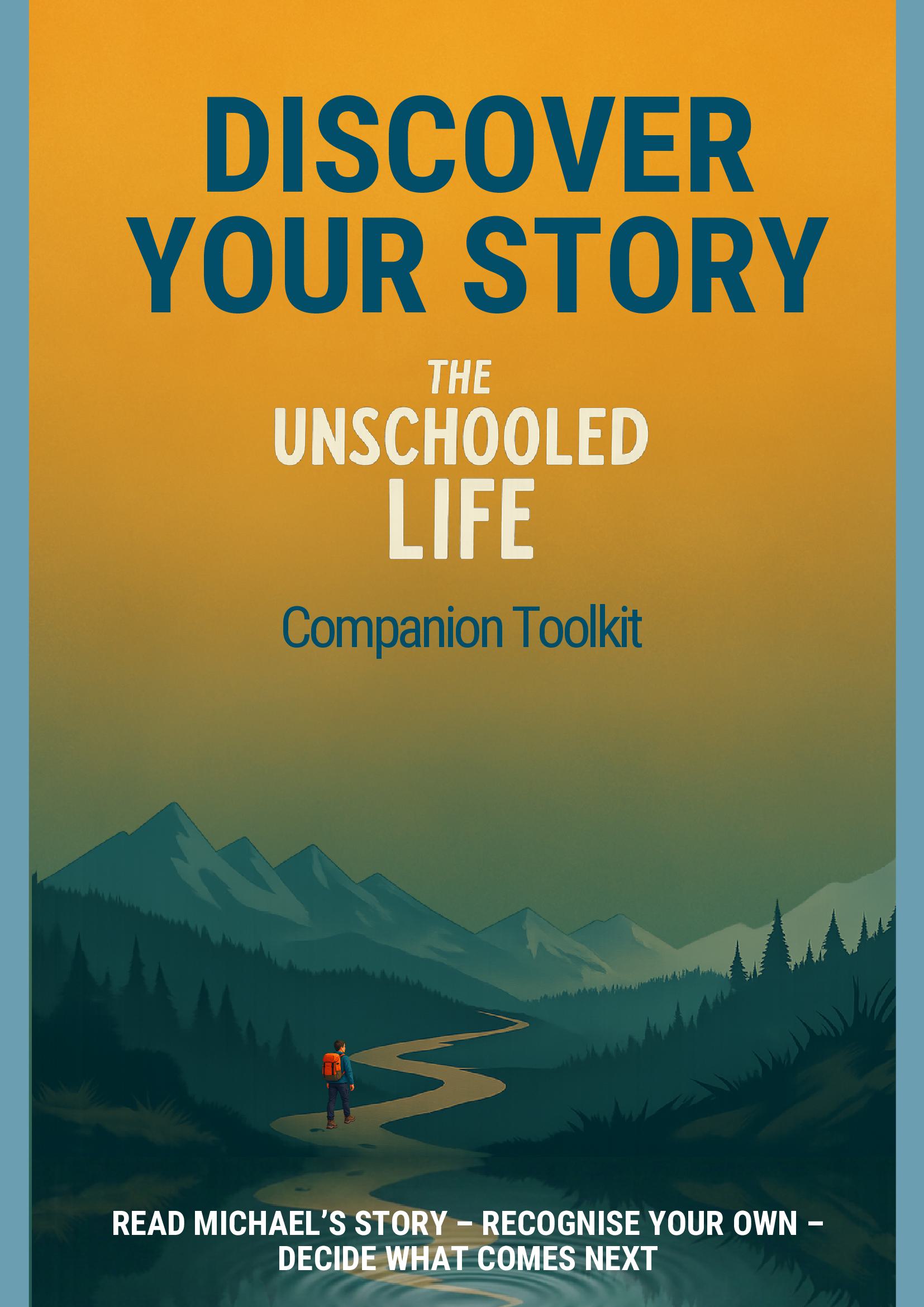 DISCOVER YOUR STORY - The Unschoold Life Companion Toolkit