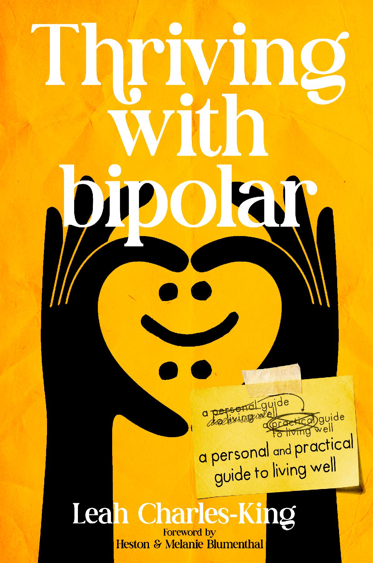 Thriving with bipolar: A Personal and Practical Guide to Living Well