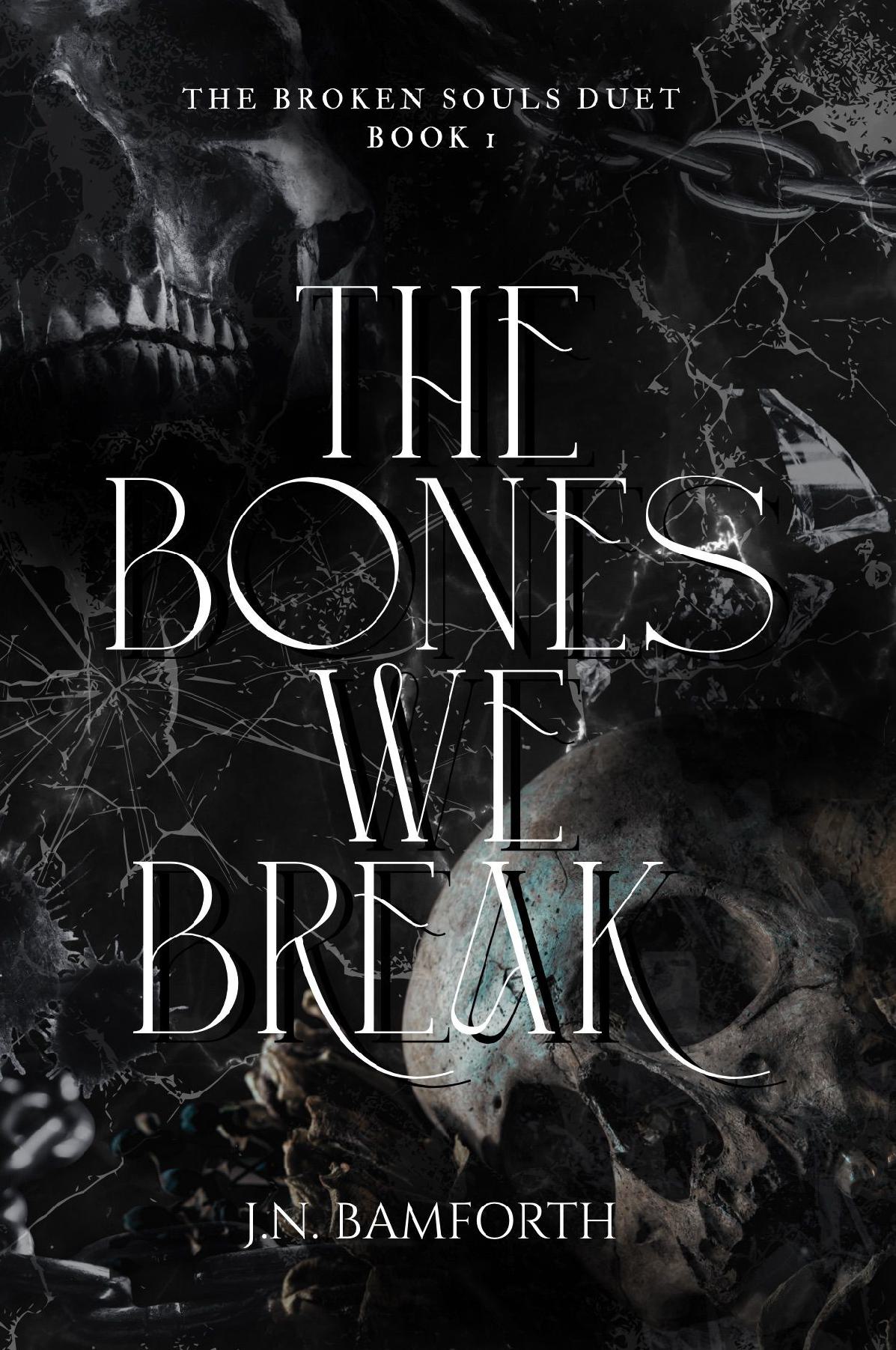 The Bones We Break