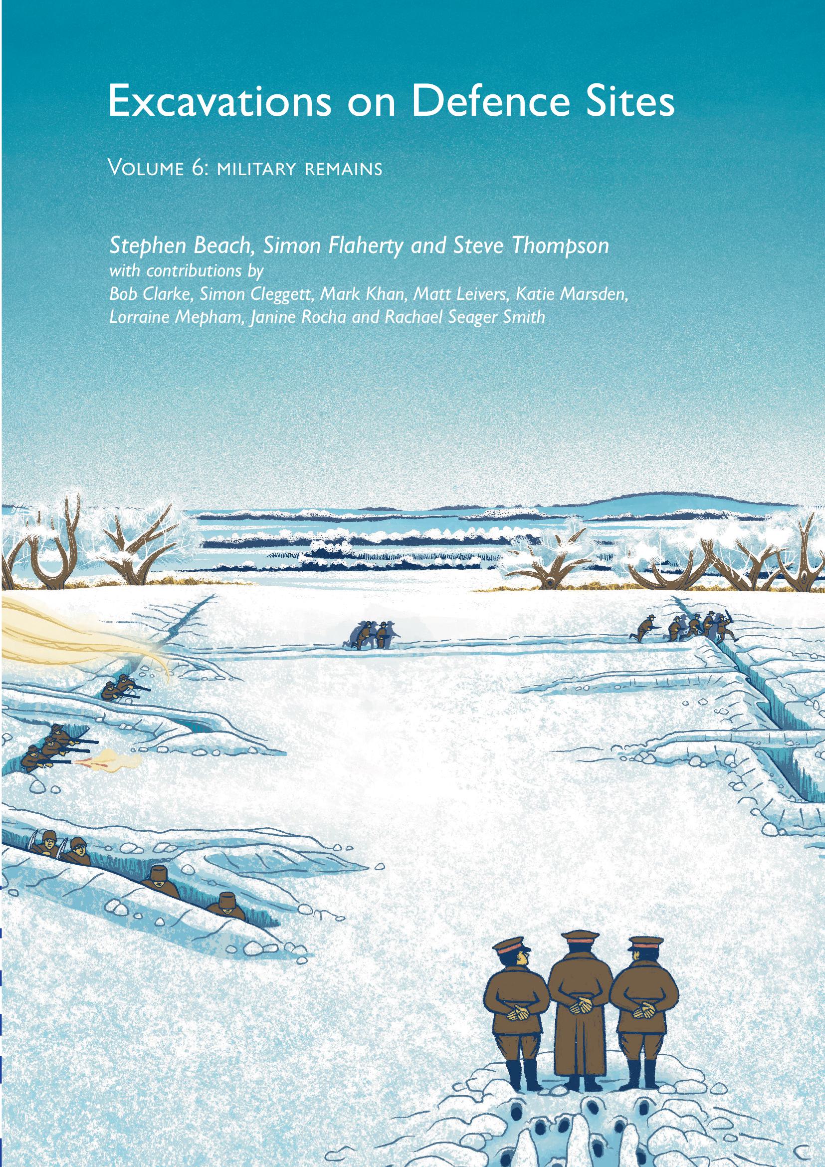 Excavations on Defence Sites Volume 6: Military Remains