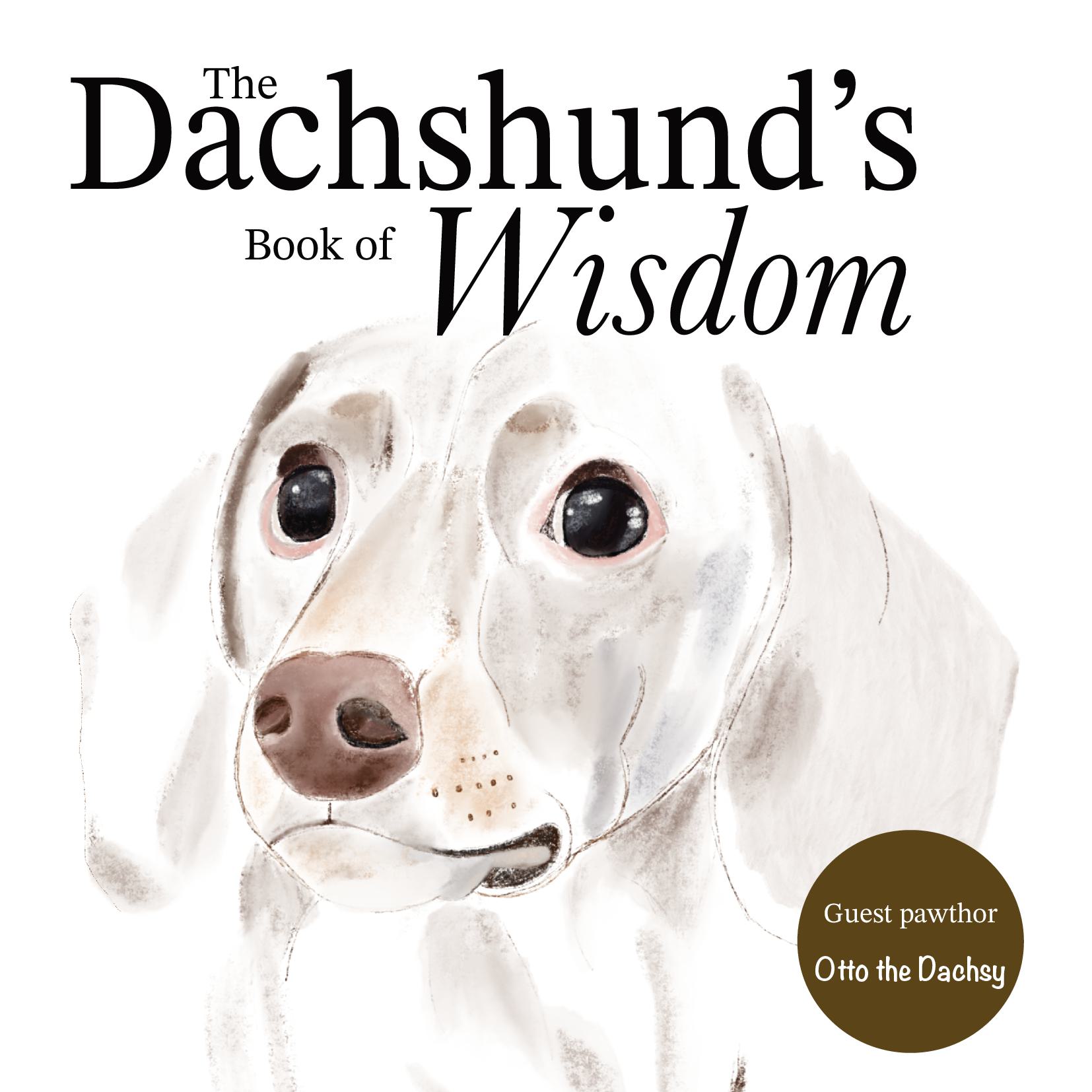 The Dachshund's book of Wisdom