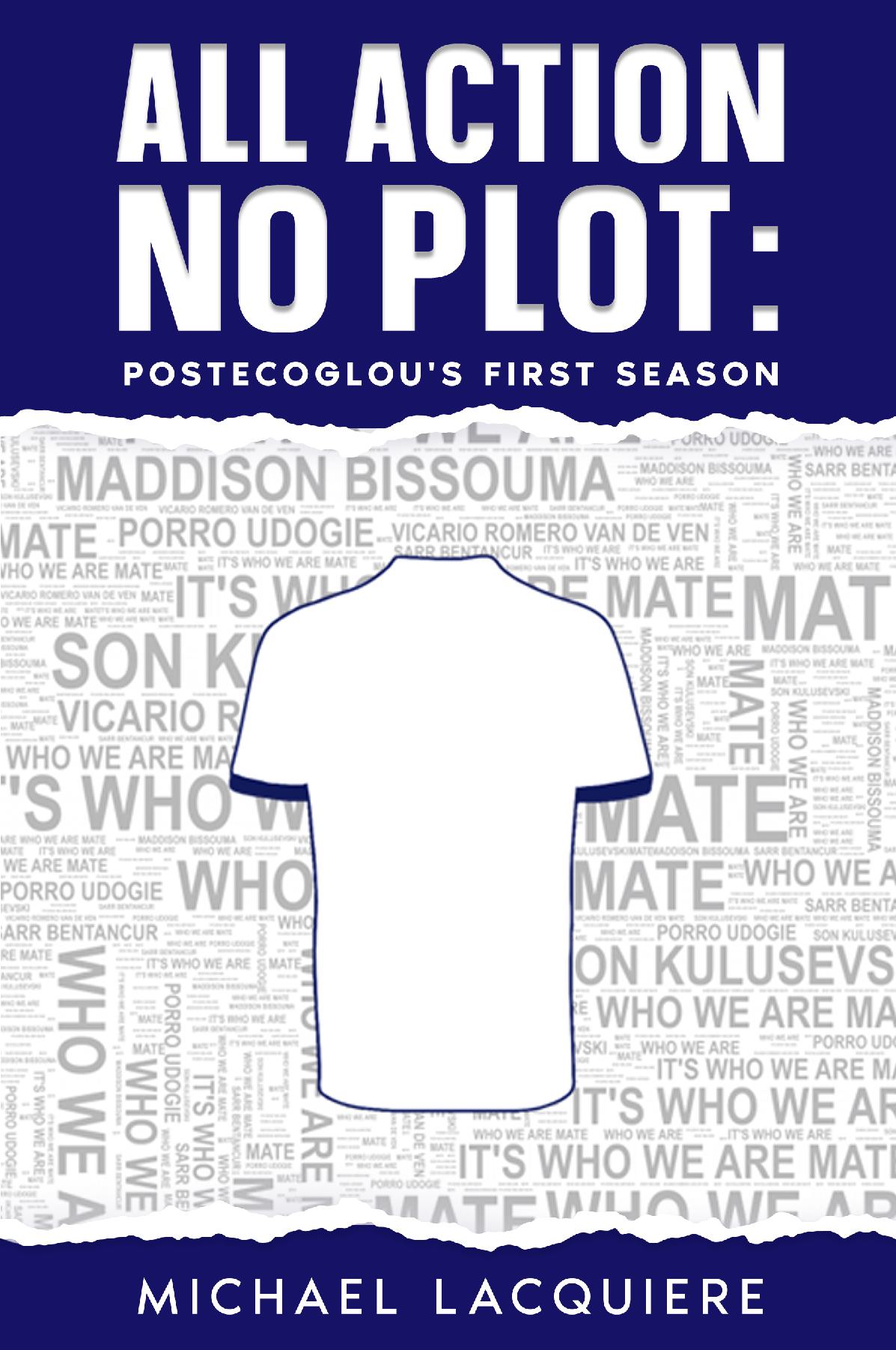 All Action No Plot: Postecoglou's First Season