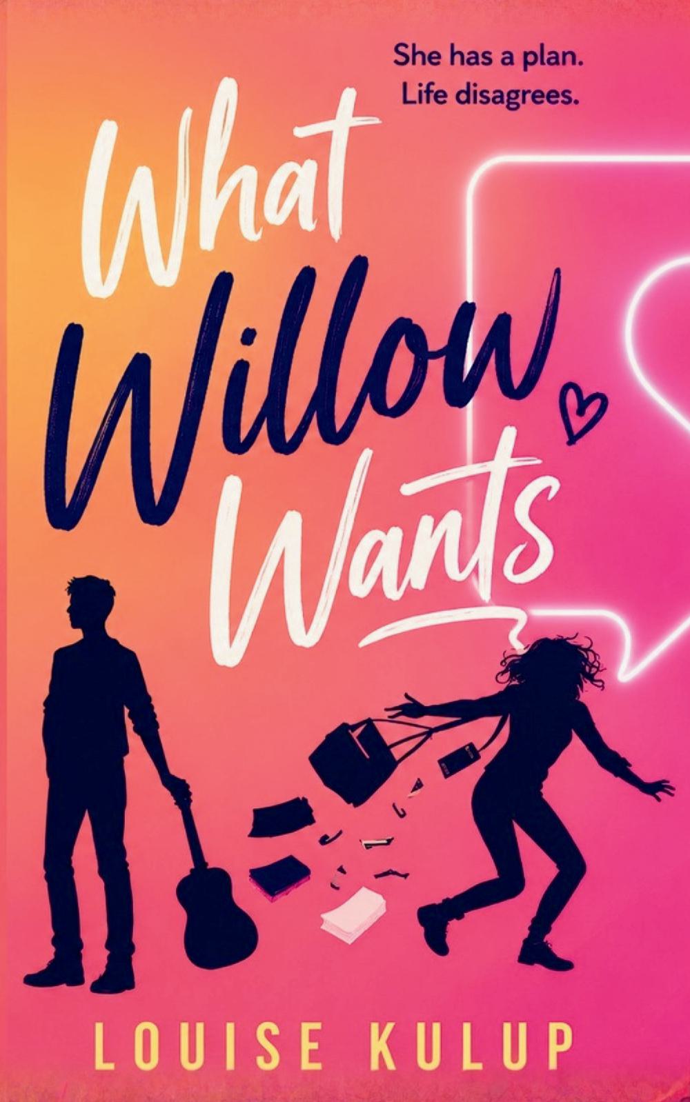 What Willow Wants