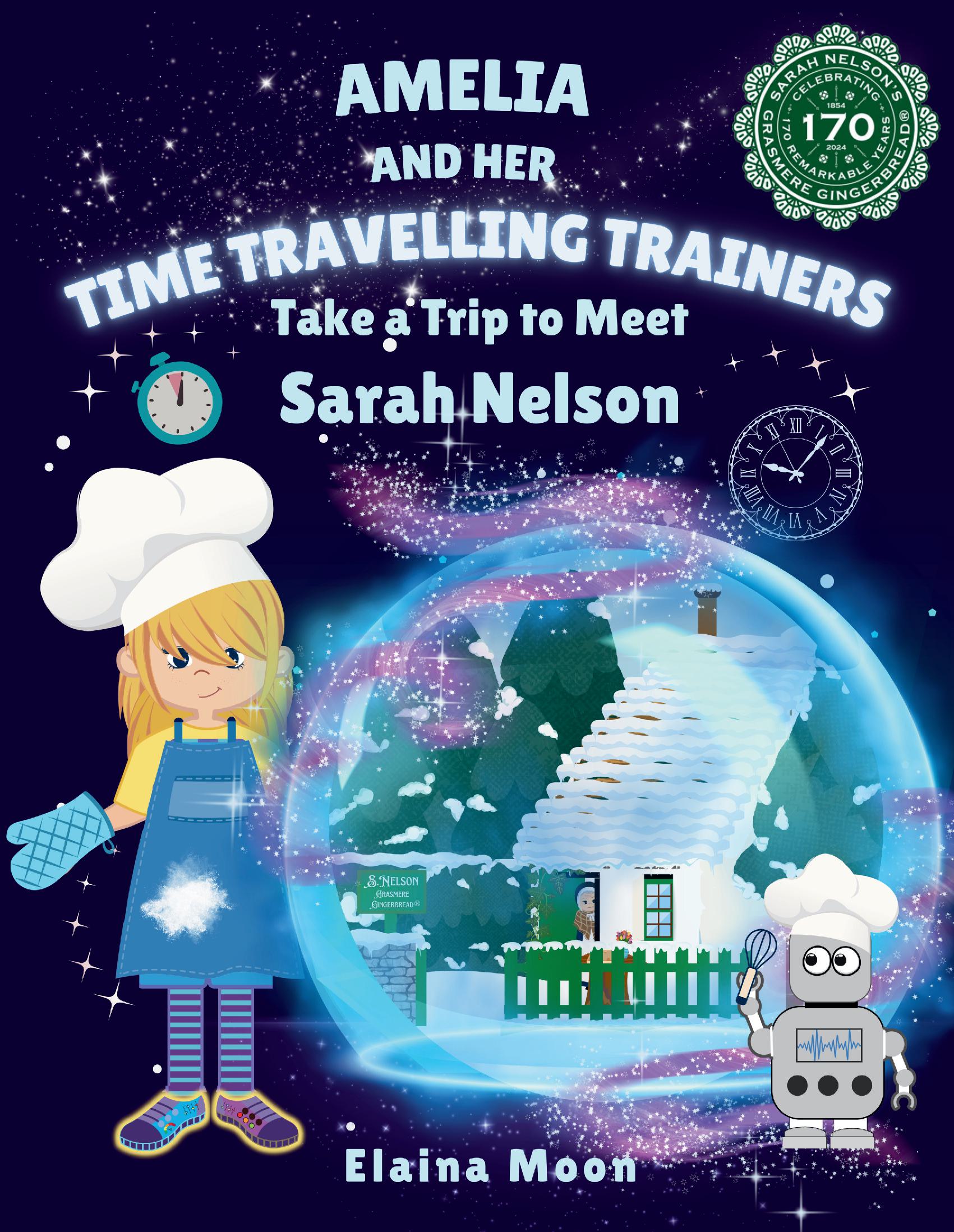 Amelia and her Time Travelling Trainers: Take a Trip to Meet Sarah Nelson