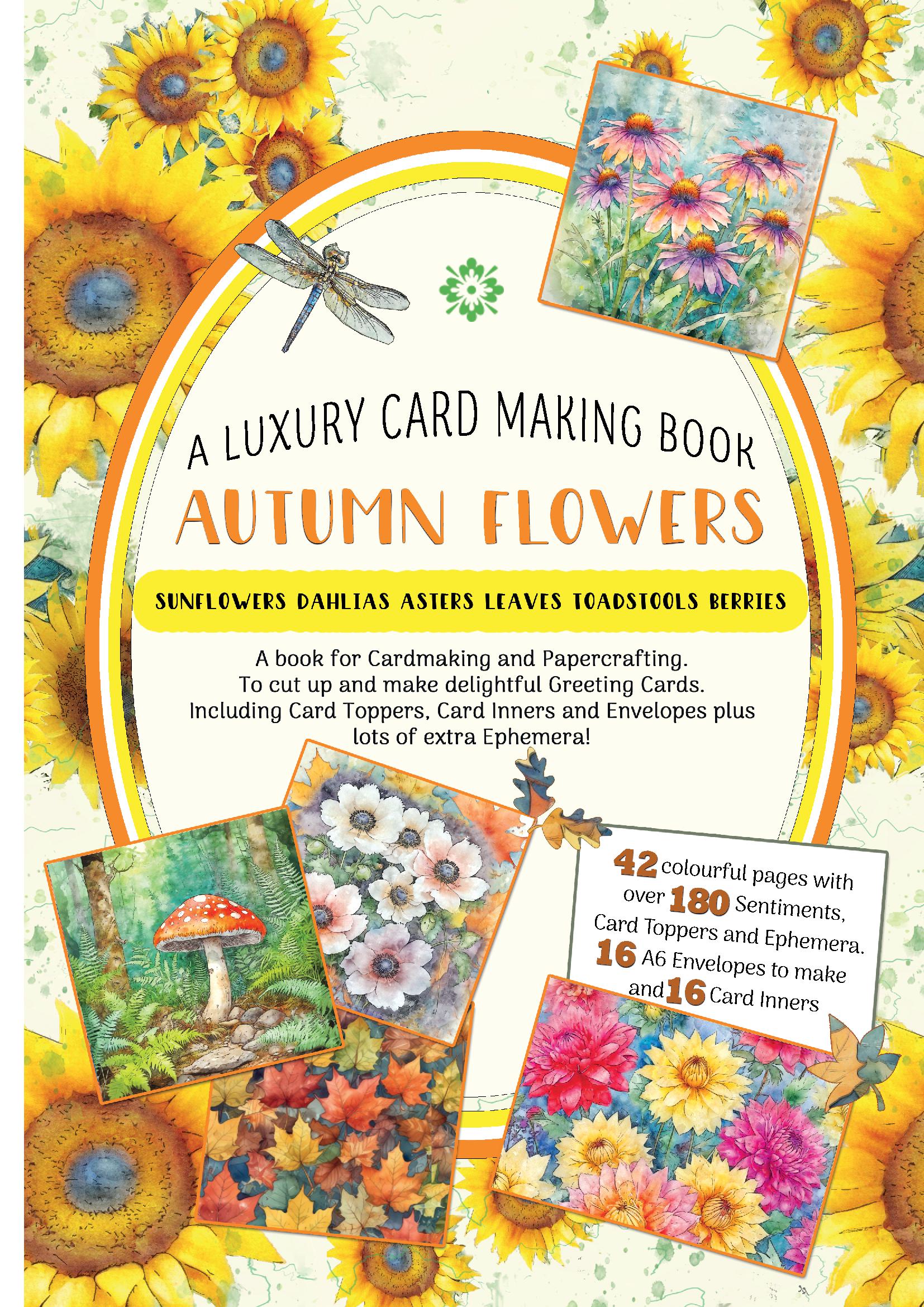 Autumn Flowers : A Luxury Card Making Book
