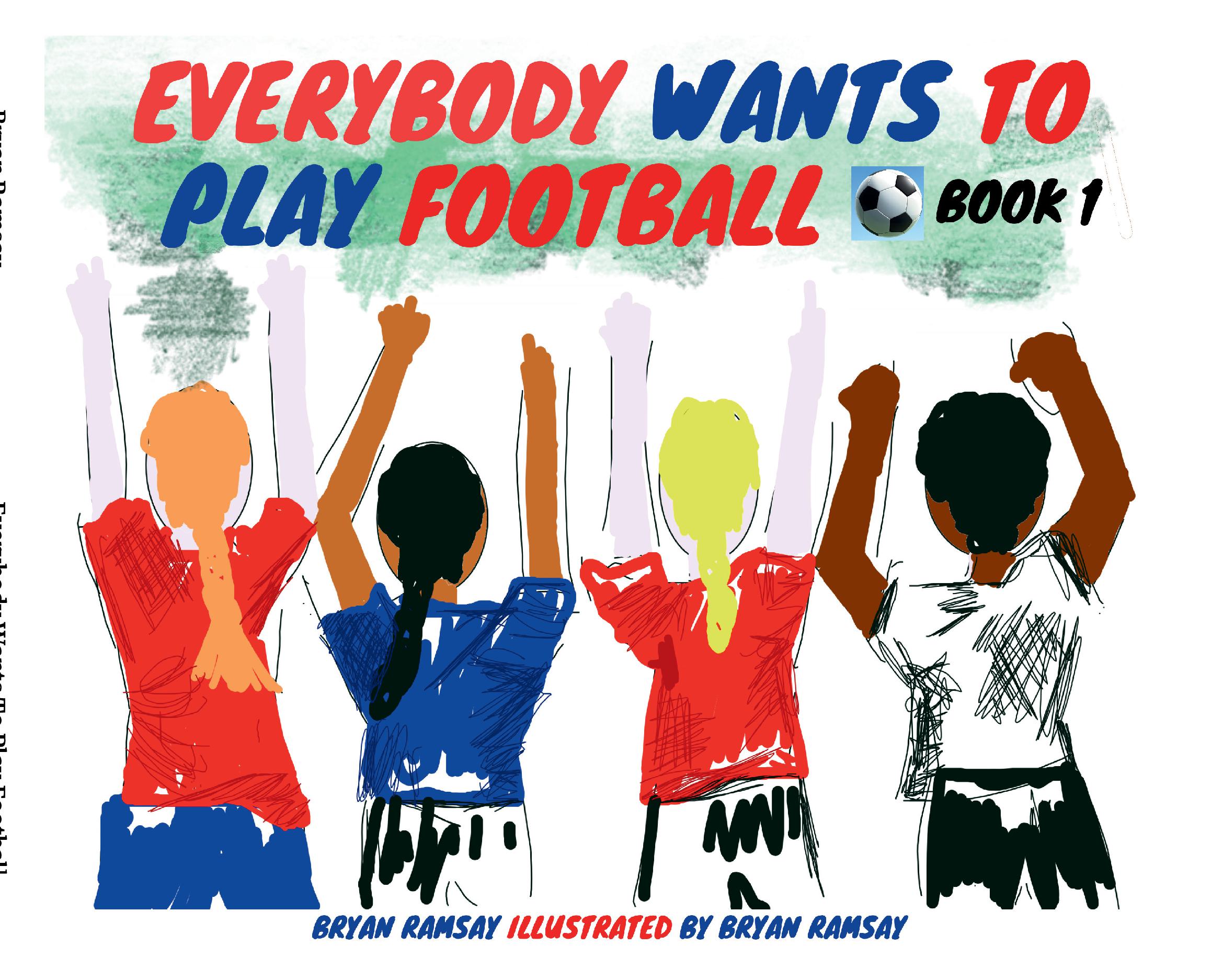 Everybody Wants To Play Football