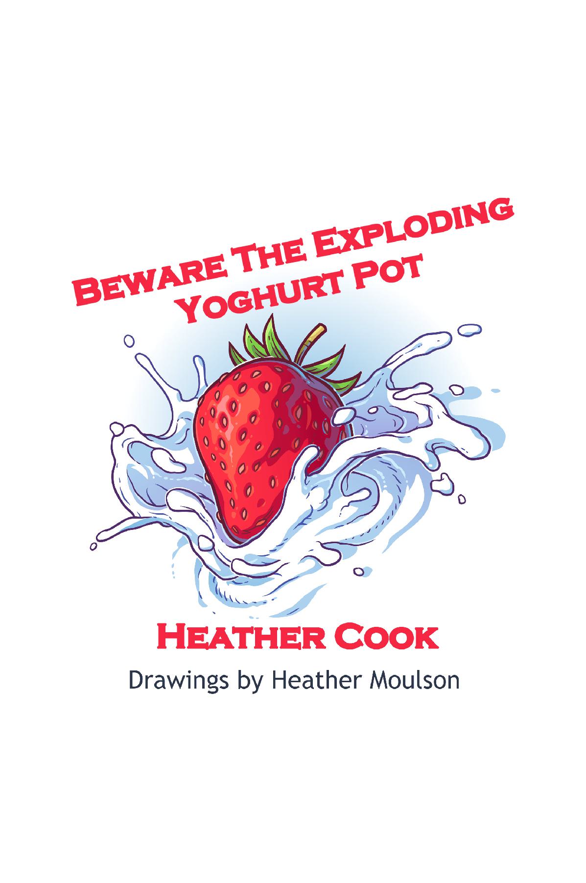 Beware the Exploding Yoghurt Pot