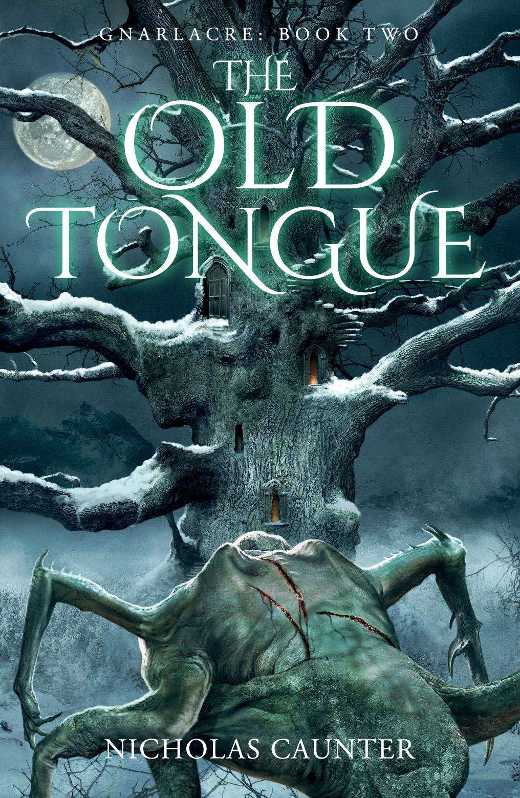 The Old Tongue: Gnarlacre Book Two