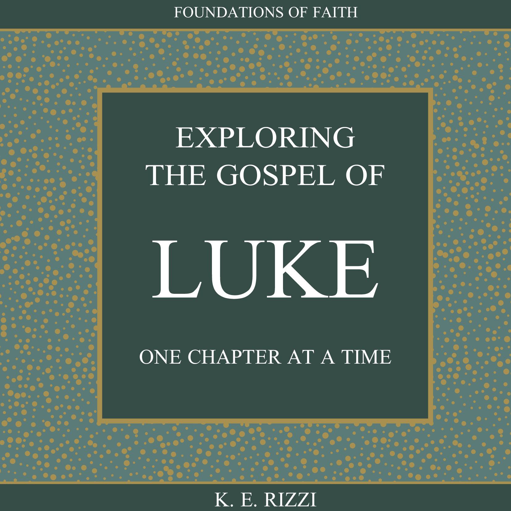 Exploring the Gospel of Luke