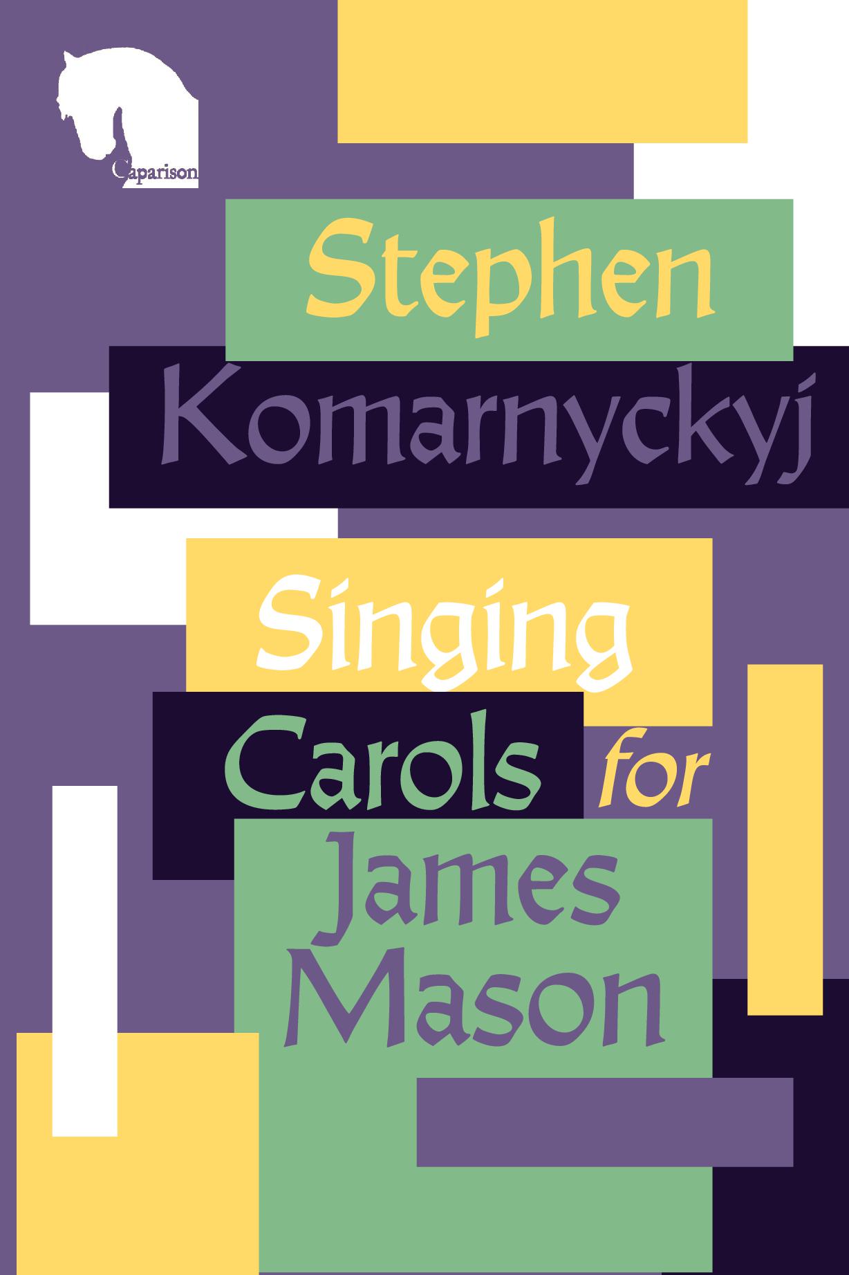 Singing Carols for James Mason by Stephen Komarnyckyj