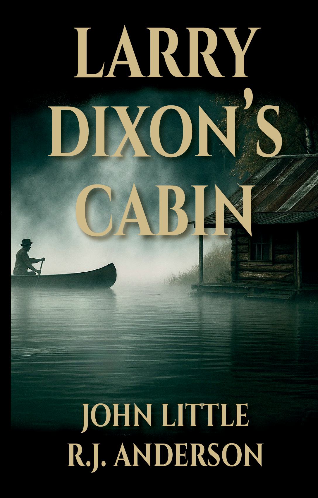 Larry Dixon's Cabin (Paperback)