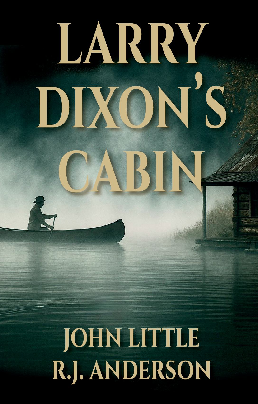 Larry Dixon's Cabin (Hard Back)