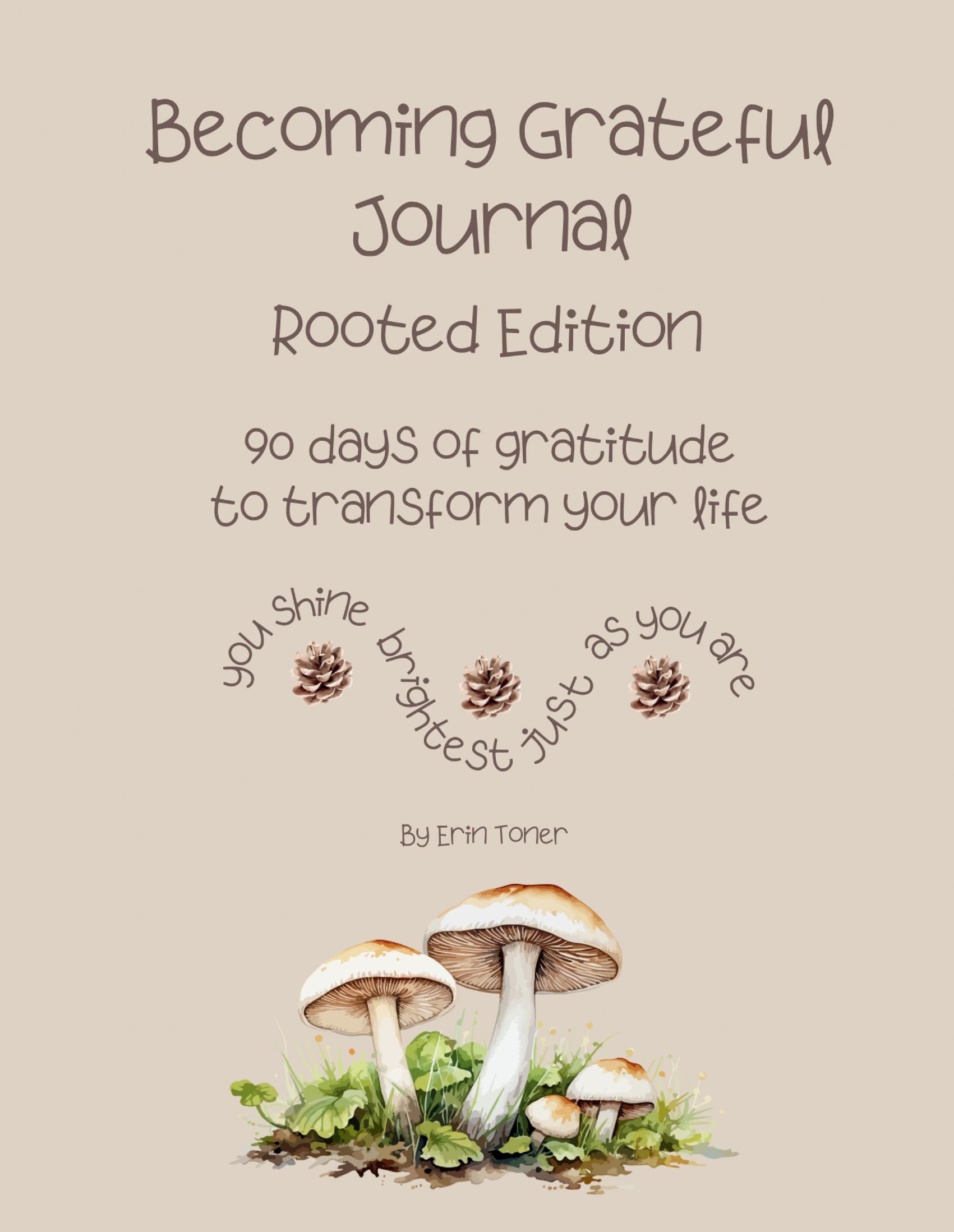 Becoming Grateful Journal - Rooted Edition
