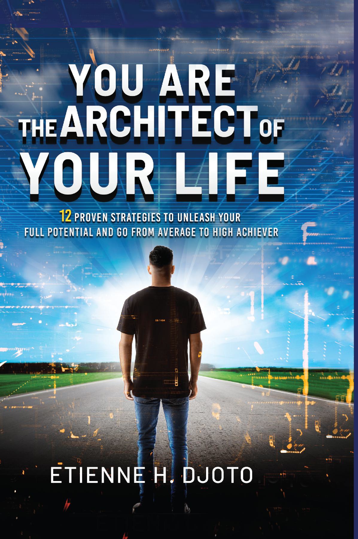 You Are The Architect Of Your Life