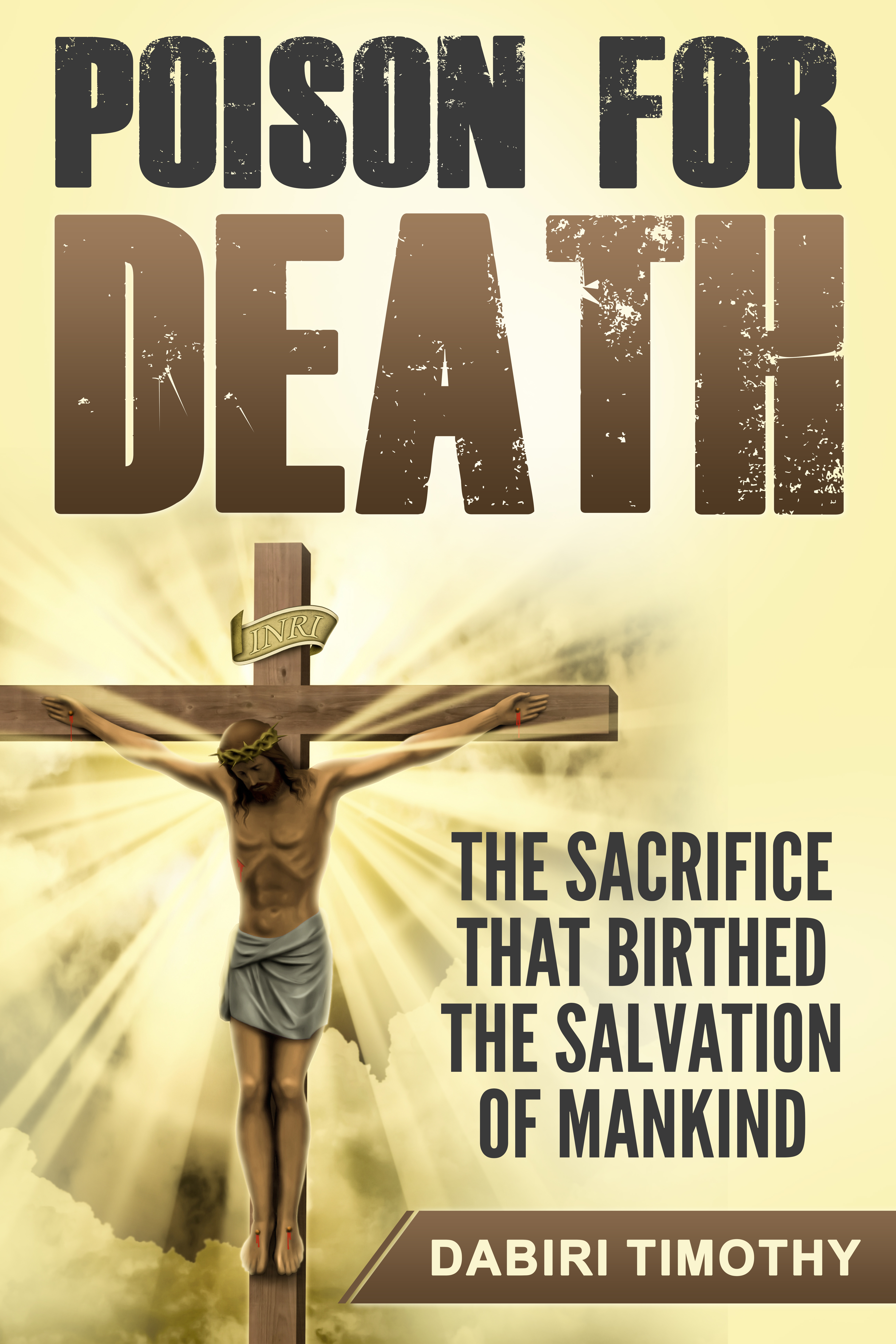 Poison for Death: The sacrifice that birthed the salvation of mankind