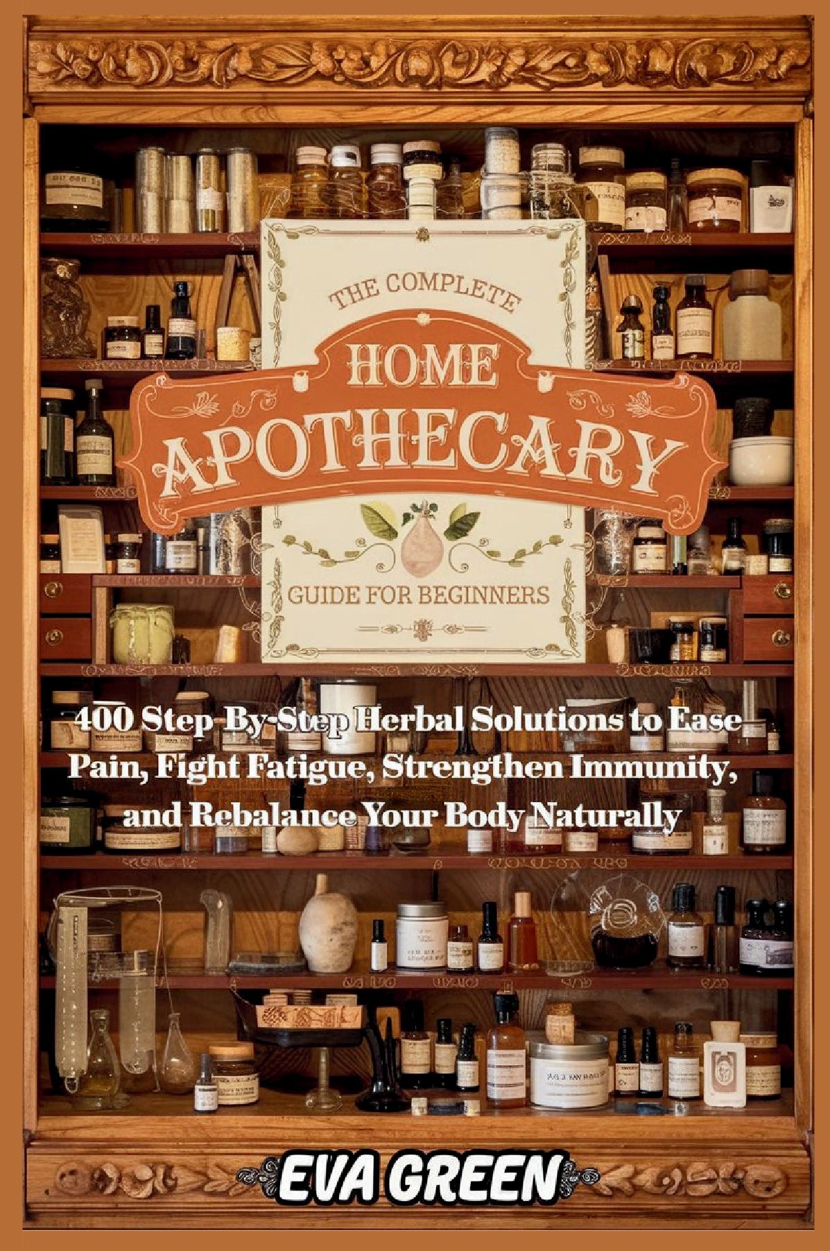 The Complete Home Apothecary Guide for Beginners