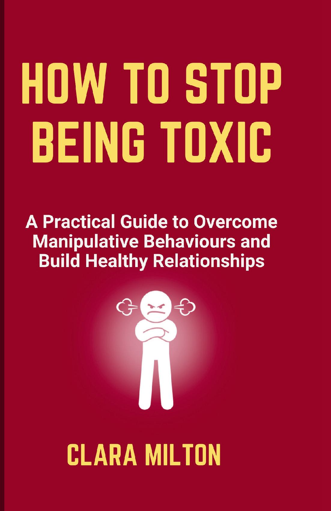 How to Stop Being Toxic