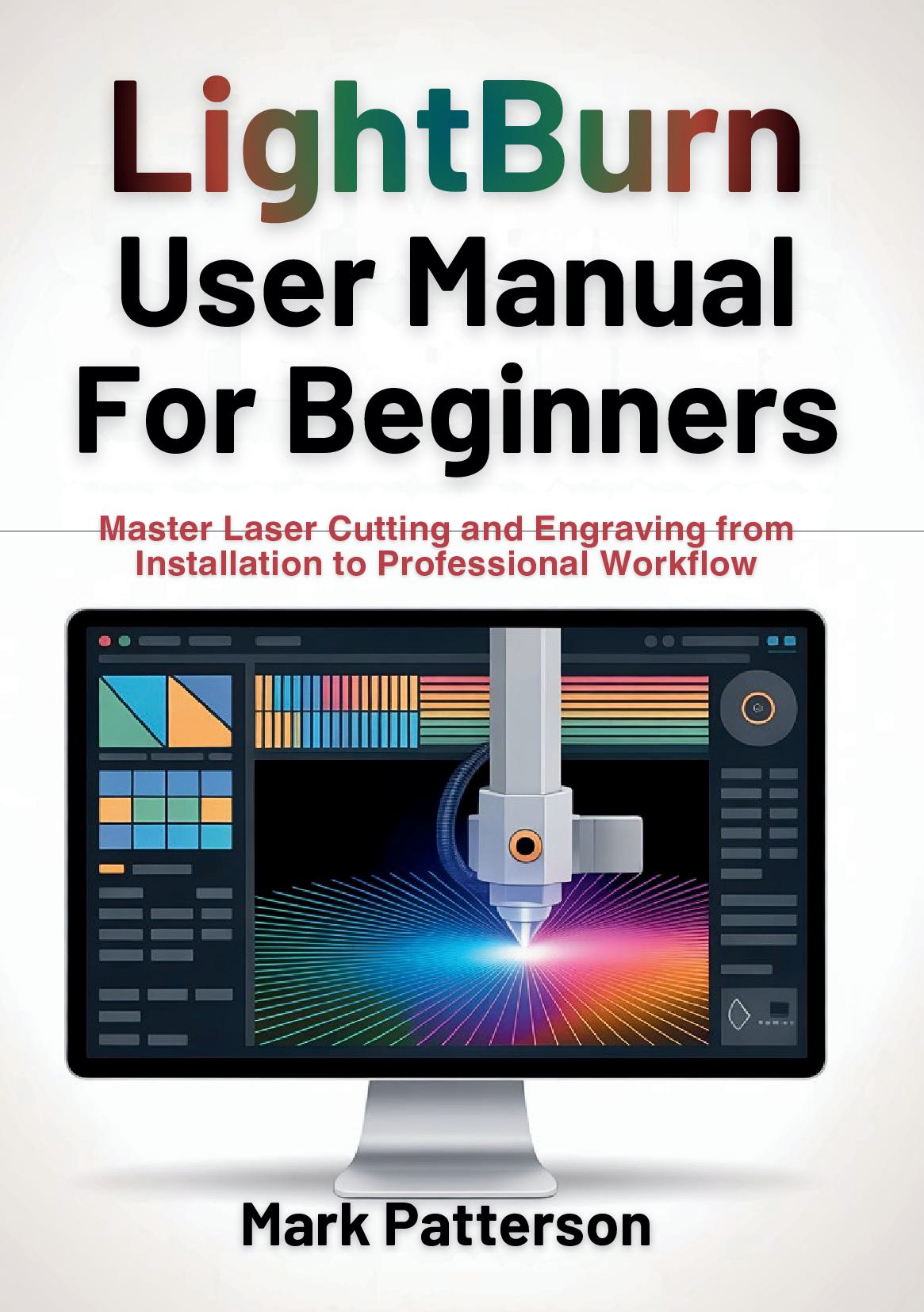 Lightburn User Manual for Beginners