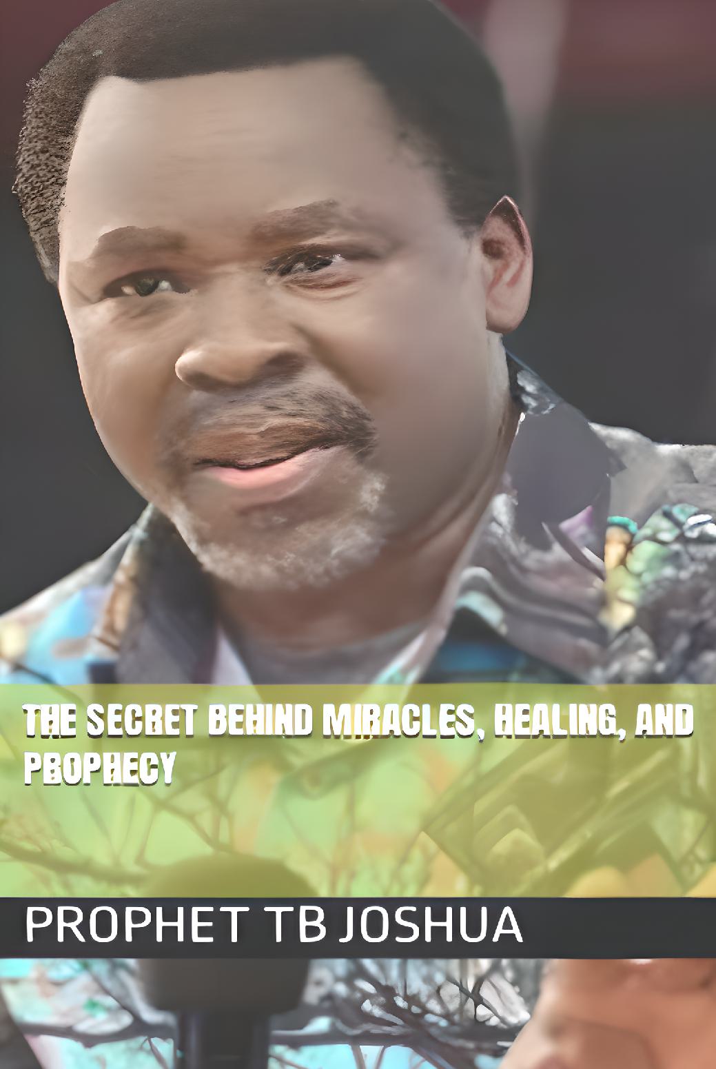 The Secret Behind Miracles, Healing, and Prophecy