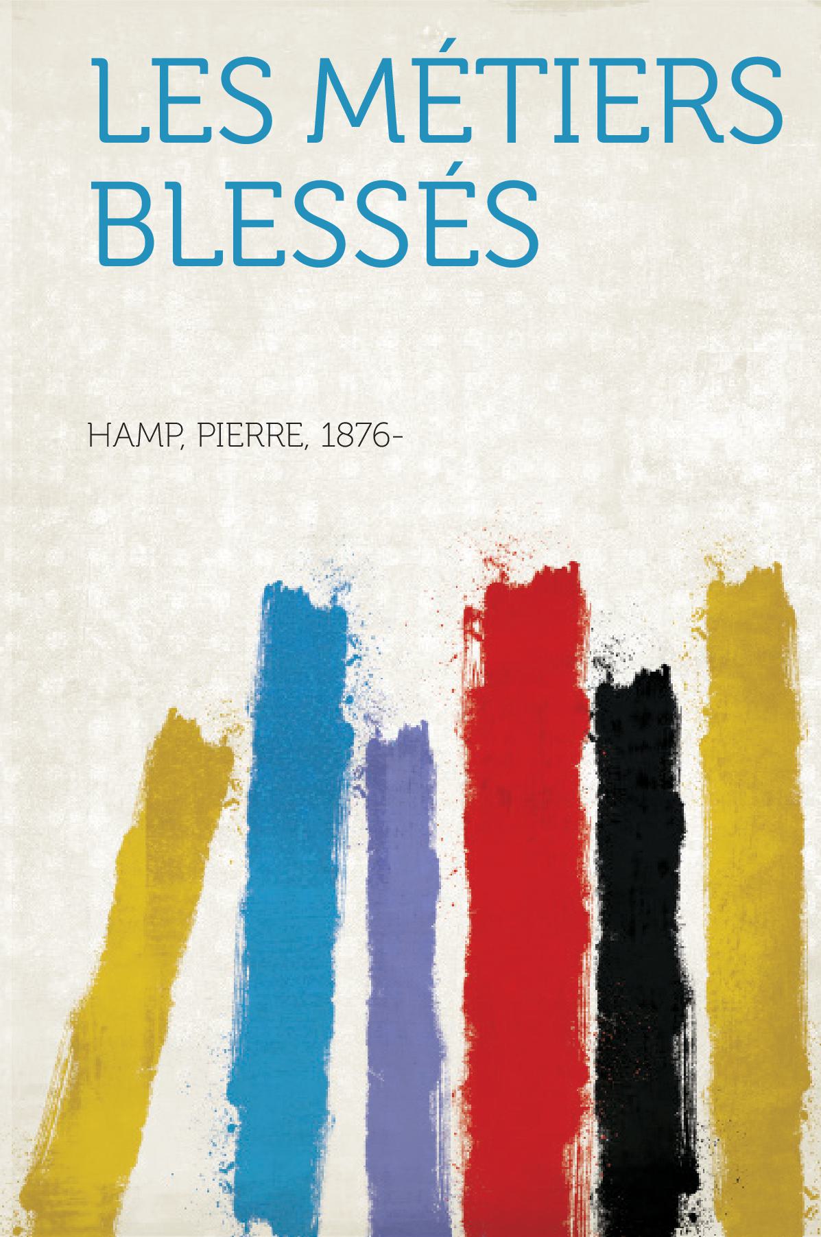 Les Métiers Blessés V