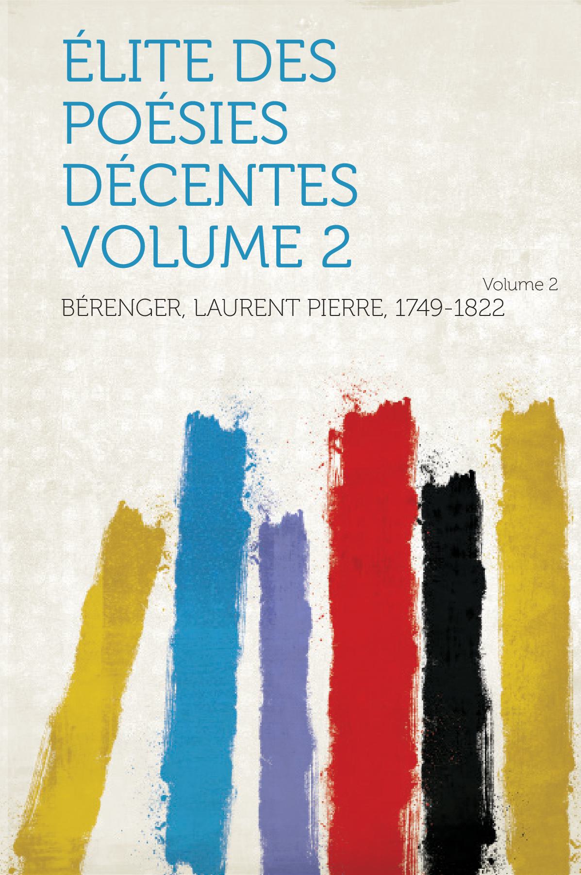 Élite Des Poésies Décentes Volume 2