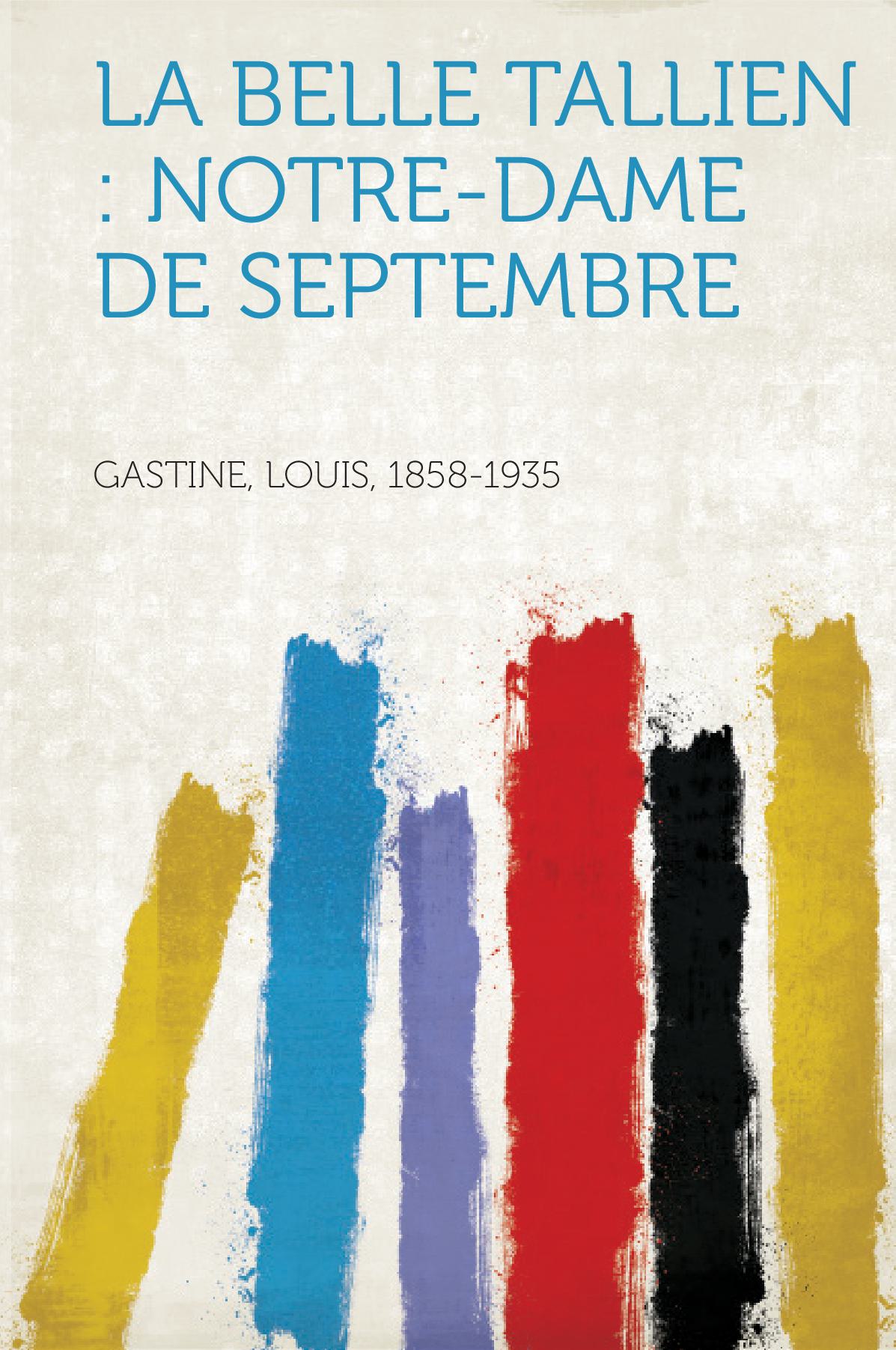 La Belle Tallien : Notre-Dame De Septembre