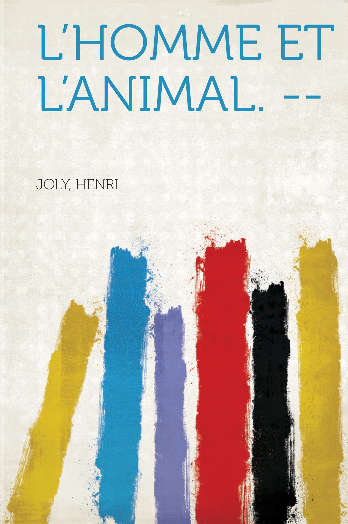 L'homme Et L'animal. --