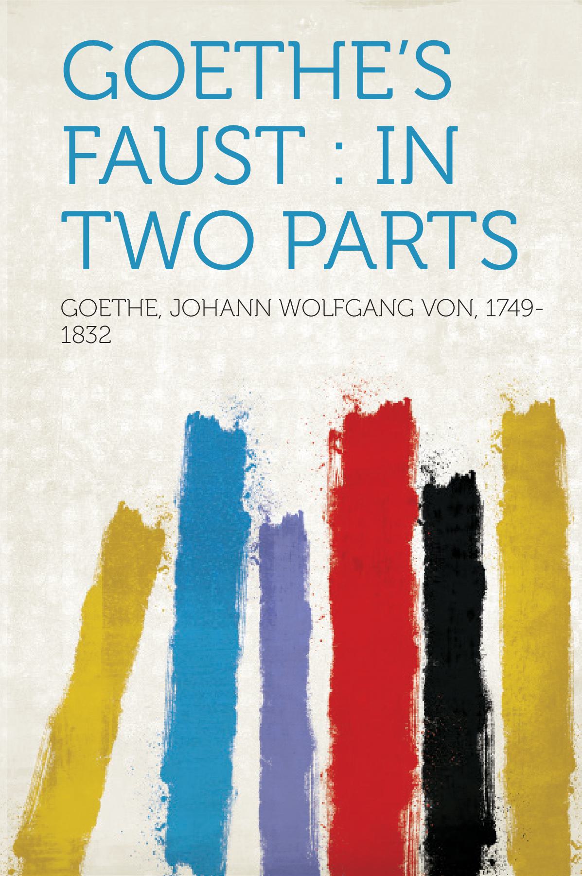 Goethe's Faust : in Two Parts