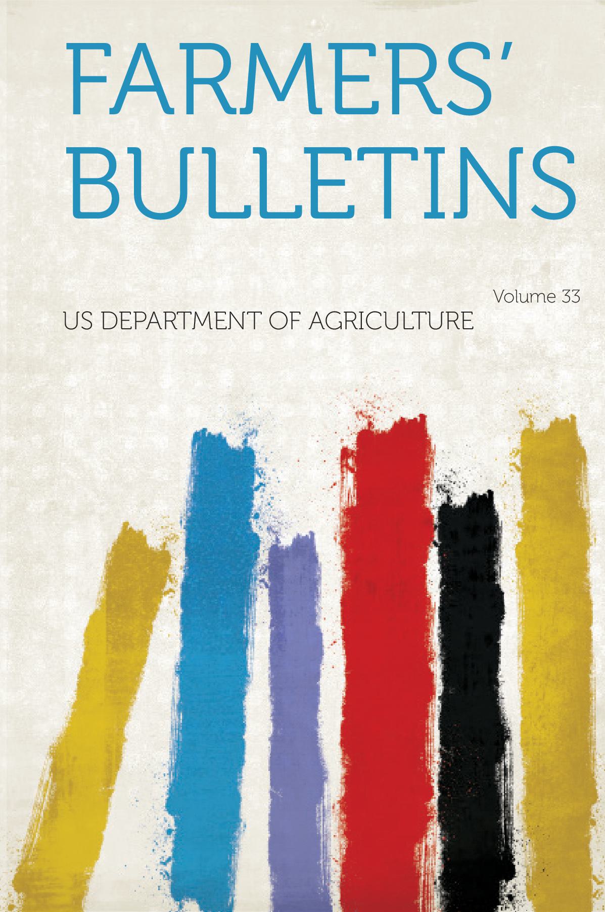 Farmers' Bulletins Volume 33